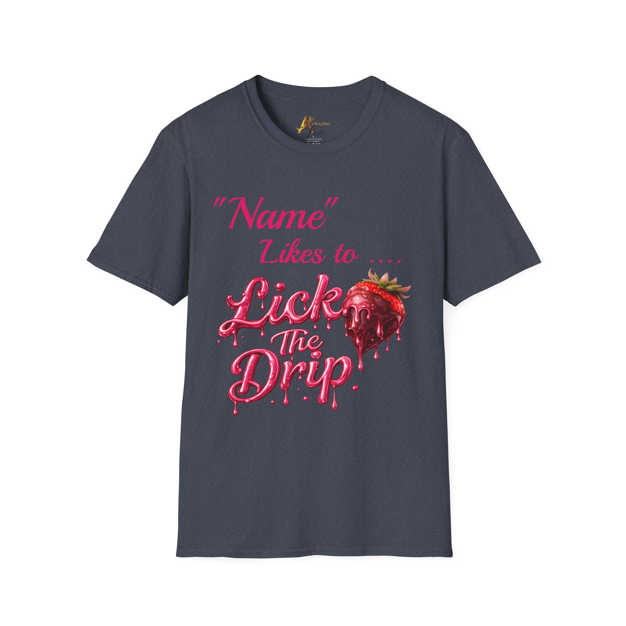 “Name Likes to Lick the Drip” Strawberry Drip Graphic T-Shirt