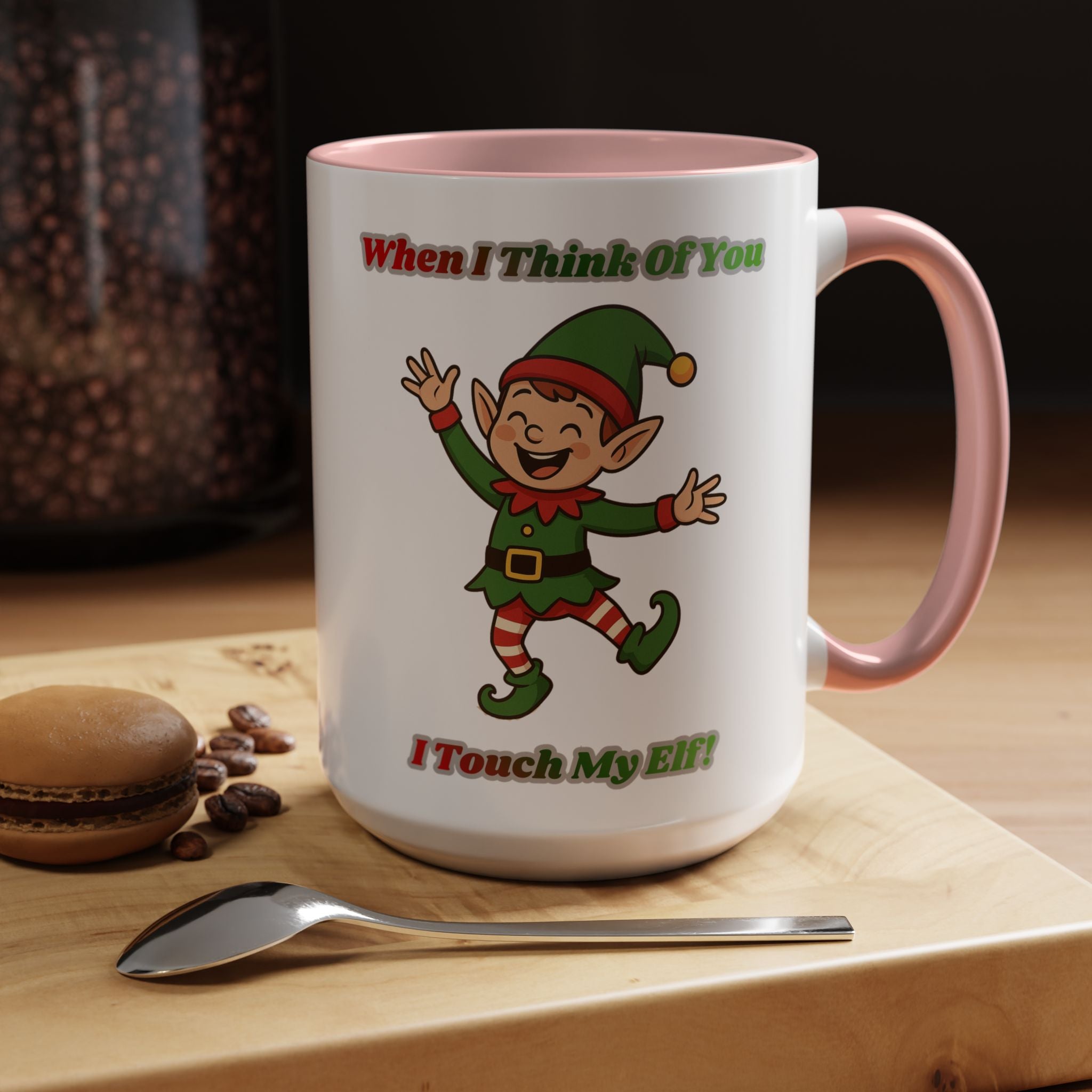 When I Think Of You I Touch My Elf Mug — Funny Christmas Coffee Cup (11/15oz)
