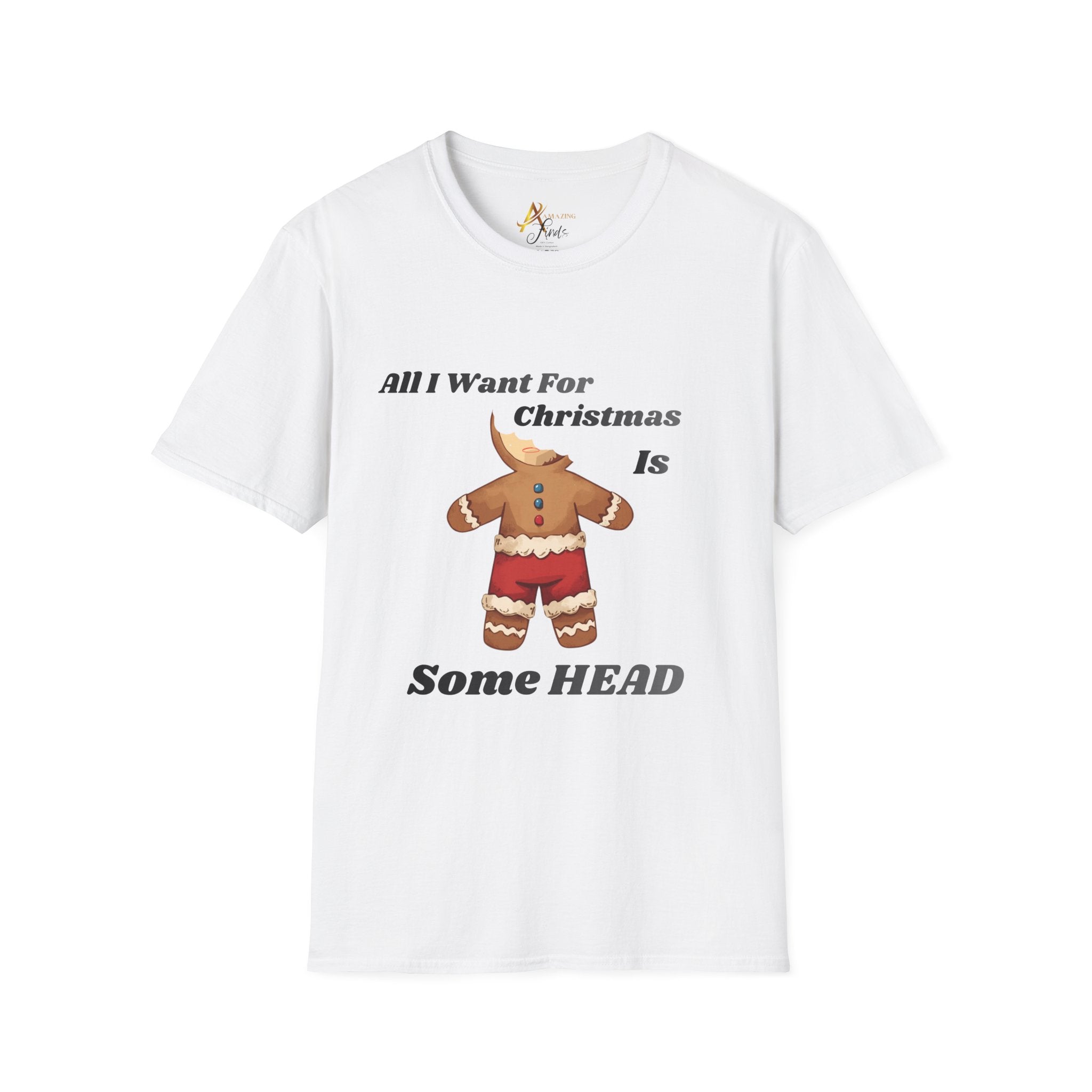 Adult Themed Gingerbread T-Shirt – 'All I Want For Christmas Is Some HEAD' Christmas Attire