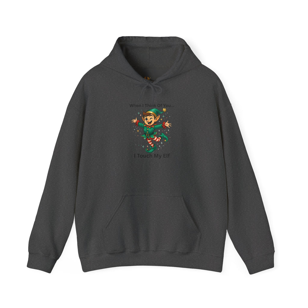 Christmas Elf Hoodie – “When I Think Of You… I Touch My Elf” Funny Holiday Sweatshirt