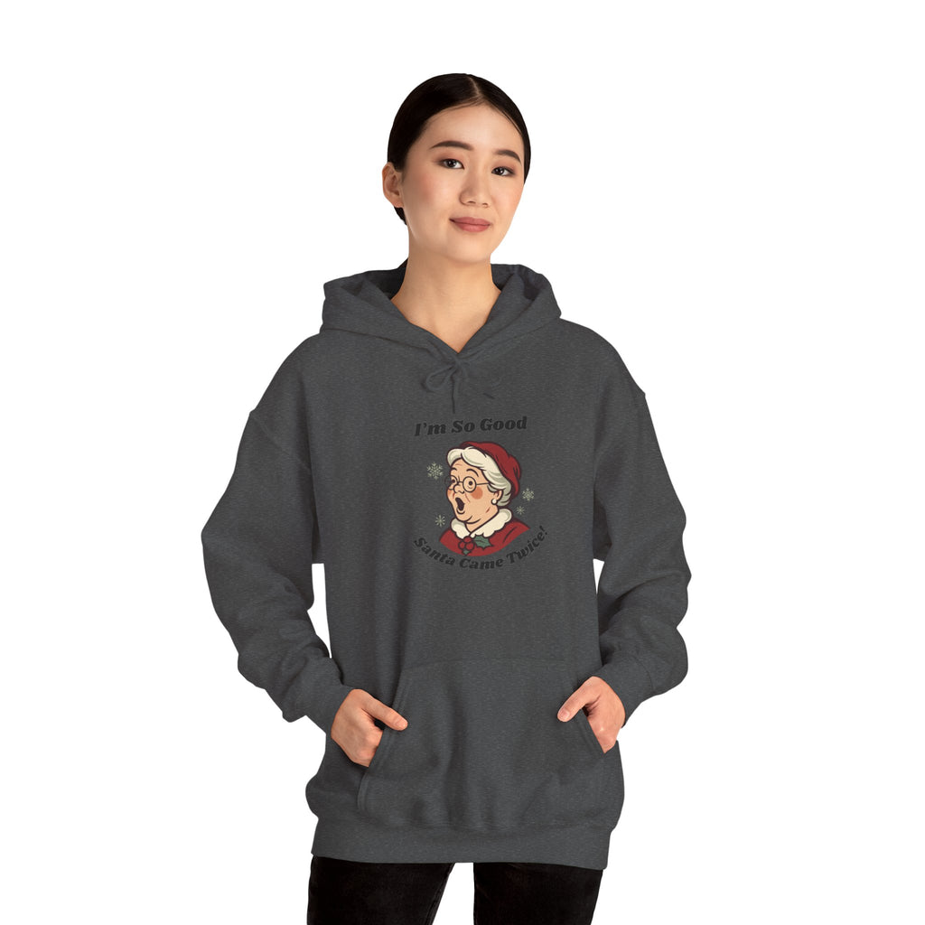 Adult Themed Mrs. Clause Hoodie - 'I’m So Good Santa Came Twice' Christmas Attire