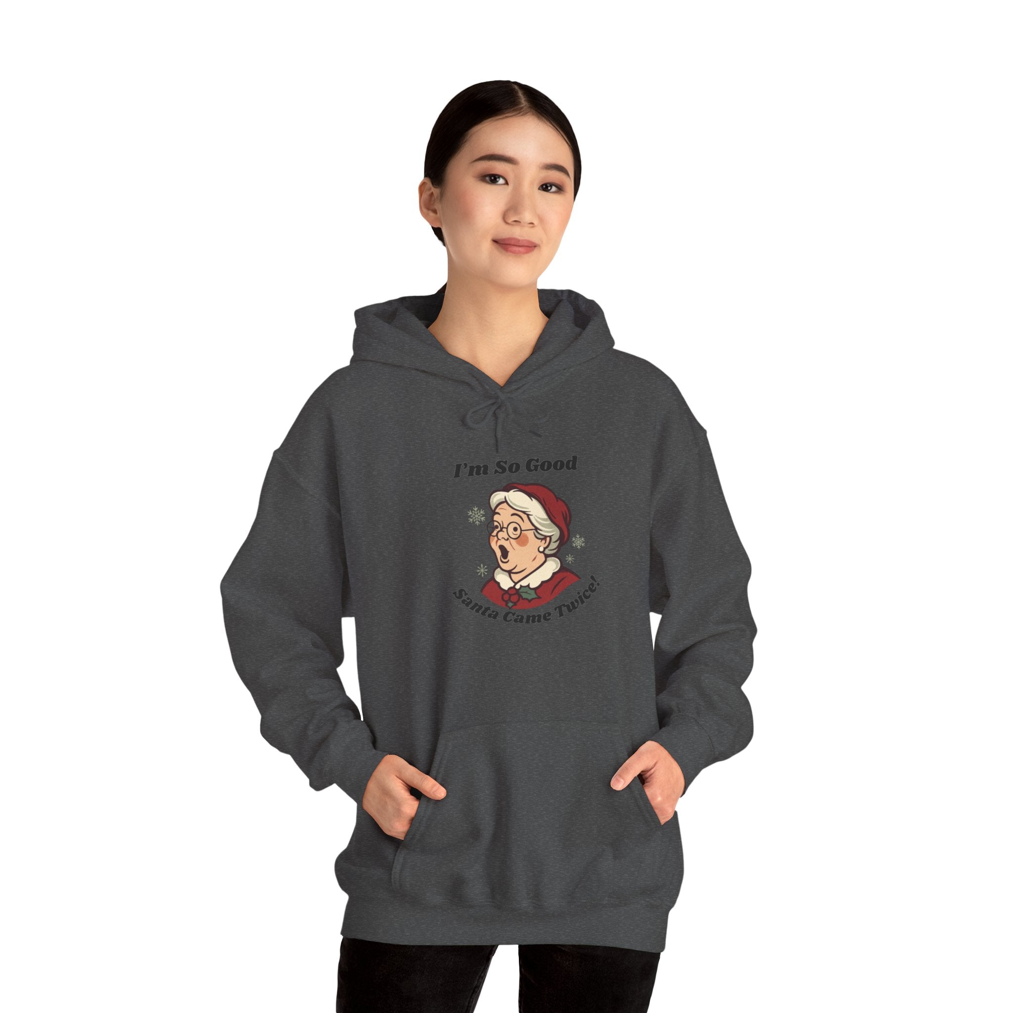 Adult Themed Mrs. Clause Hoodie - 'I’m So Good Santa Came Twice' Christmas Attire