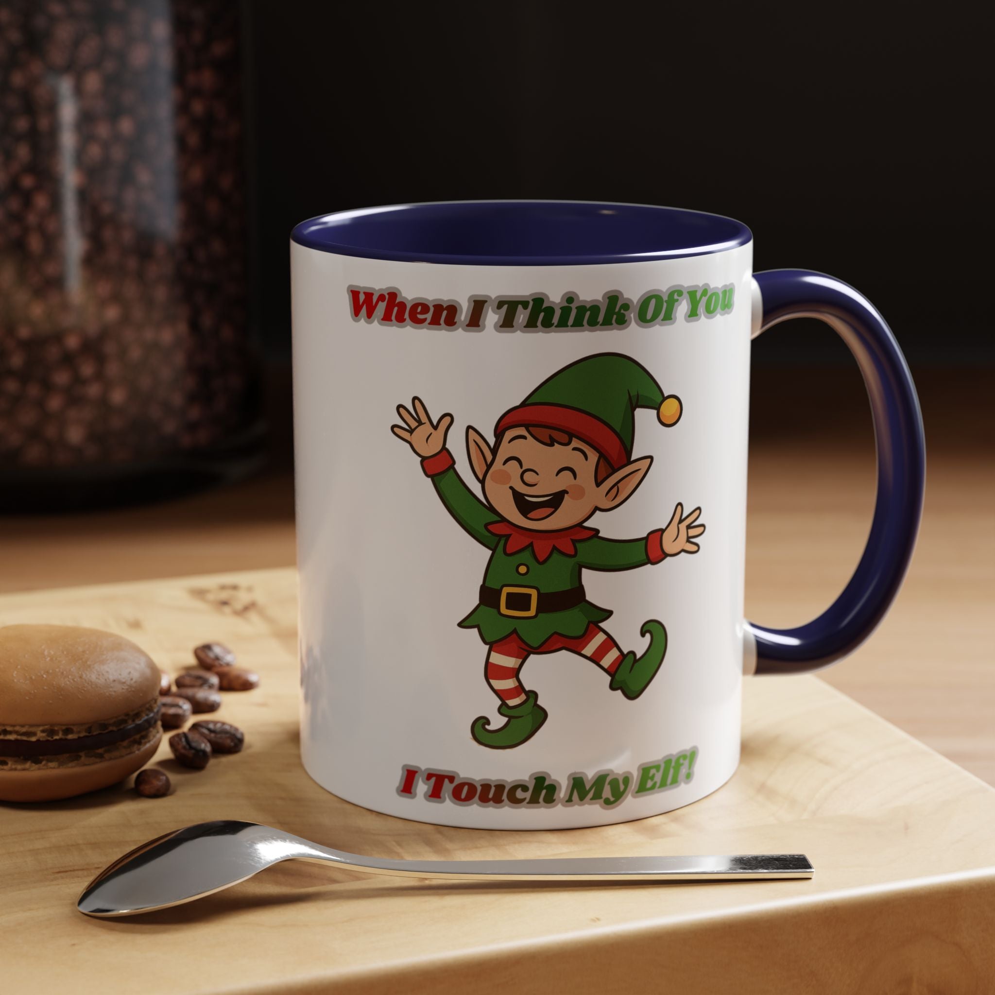 When I Think Of You I Touch My Elf Mug — Funny Christmas Coffee Cup (11/15oz)