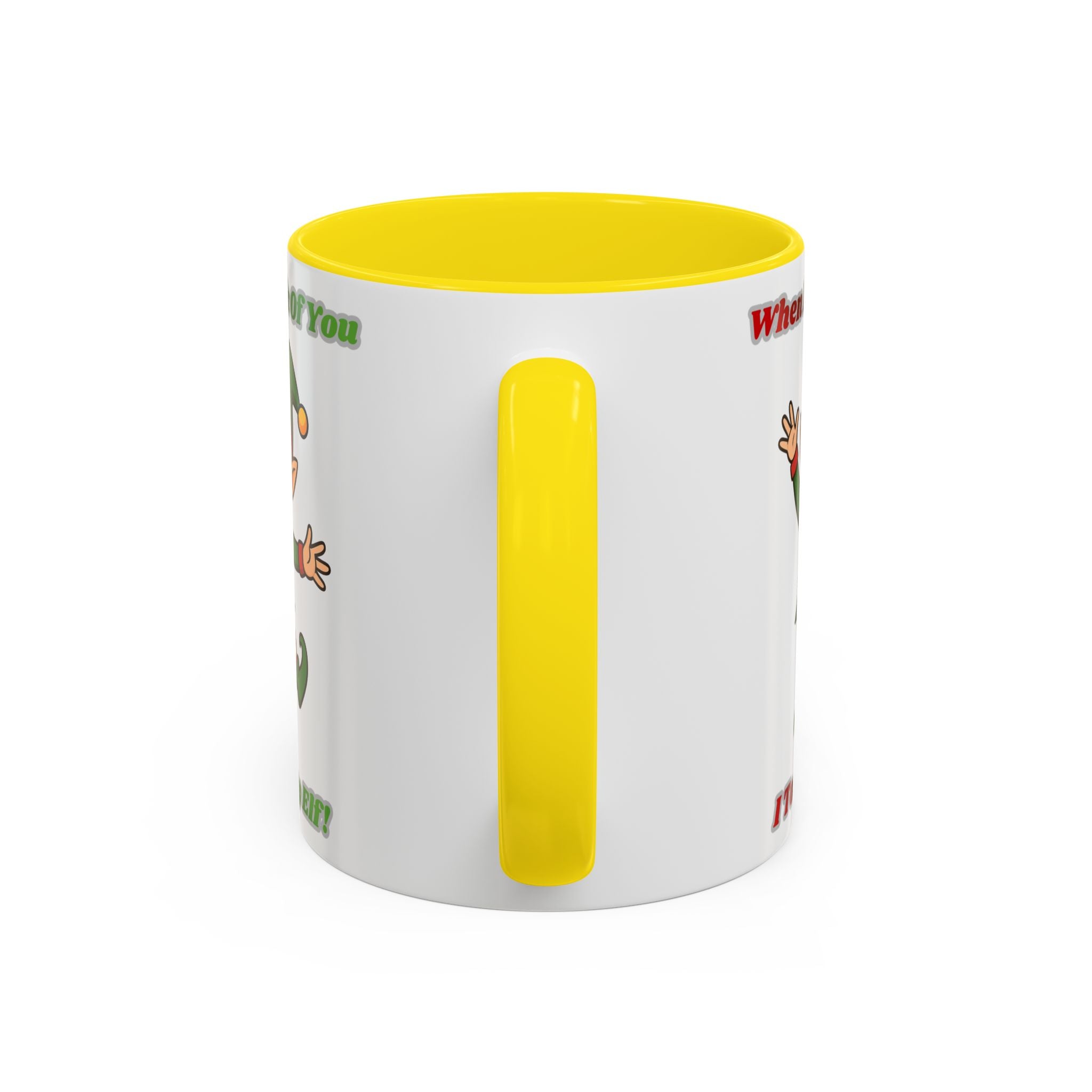 When I Think Of You I Touch My Elf Mug — Funny Christmas Coffee Cup (11/15oz)