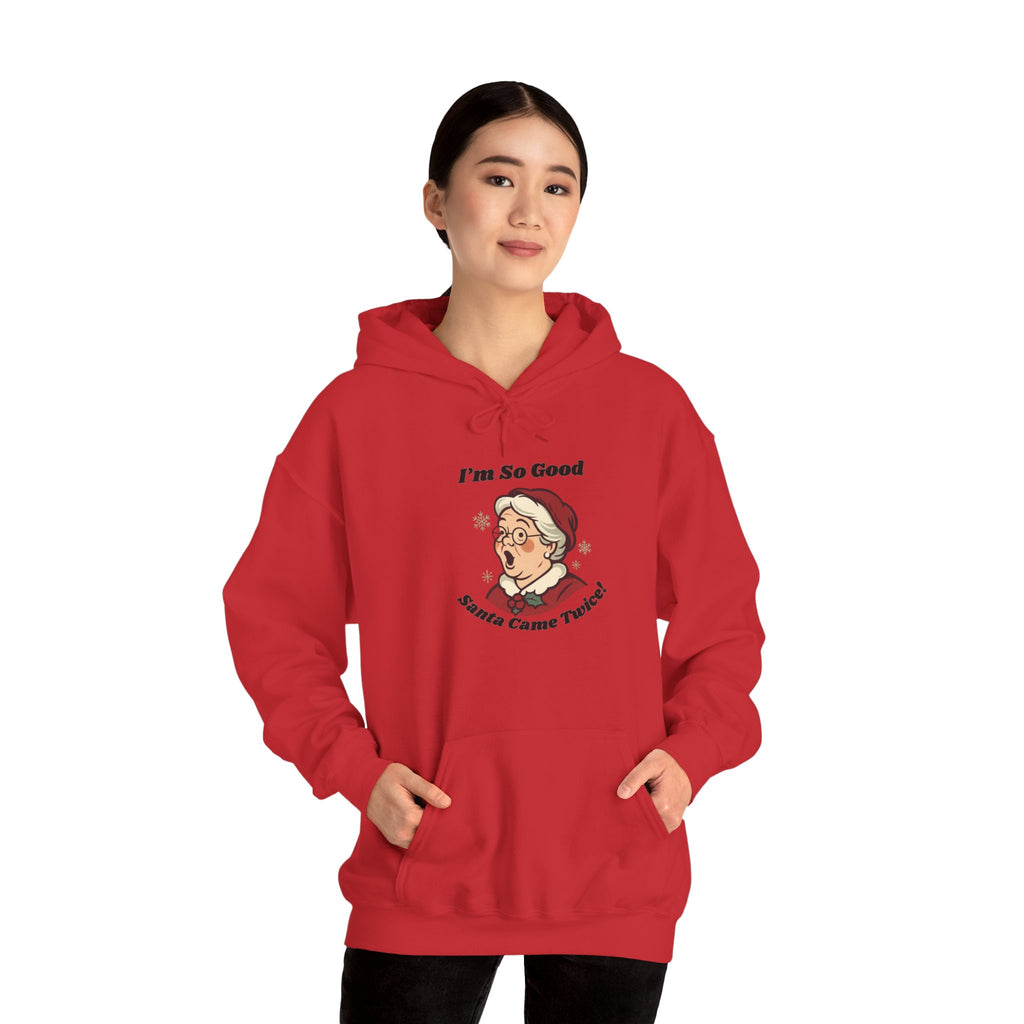 Adult Themed Mrs. Clause Hoodie - 'I’m So Good Santa Came Twice' Christmas Attire