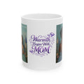 Warmth Begins With Mom Ceramic Mug — Mother's Day Gift, Inspirational Floral Coffee Cup