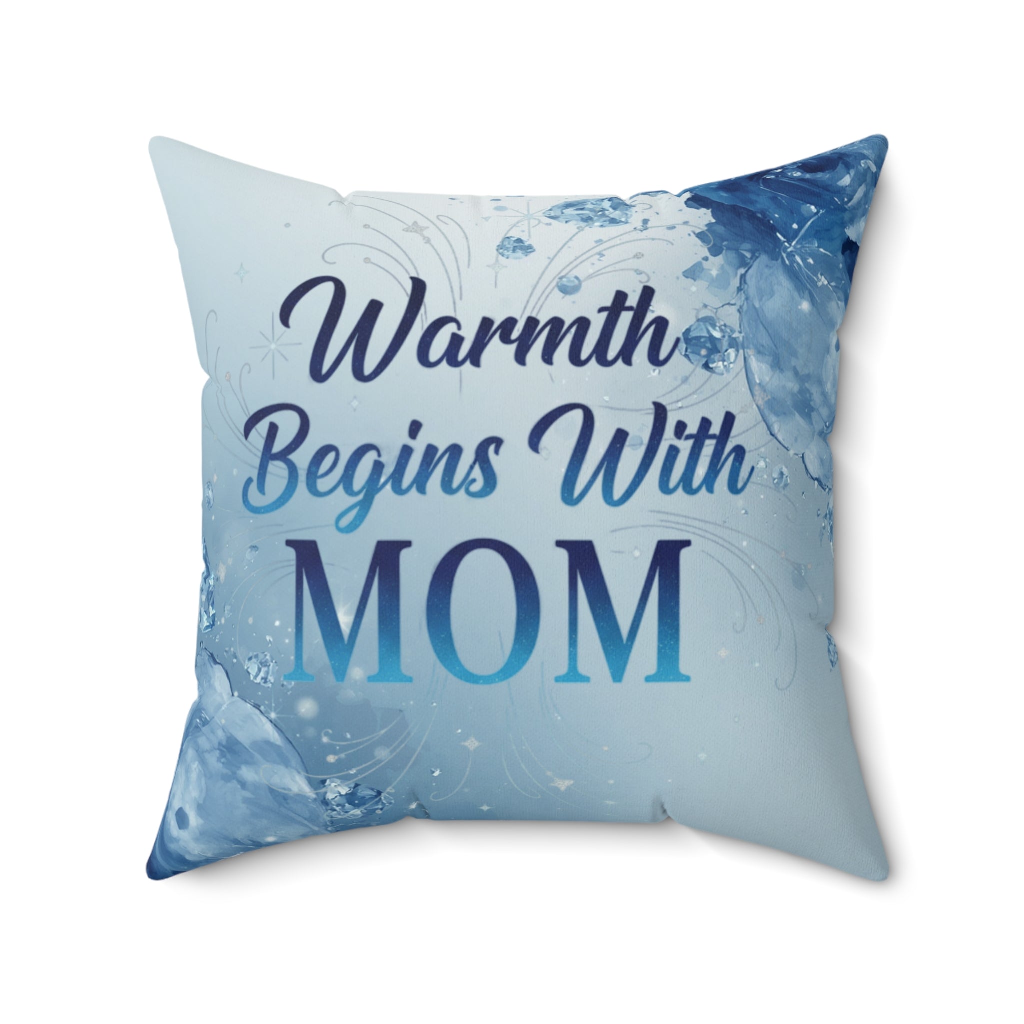 Warmth Begins With Mom Faux Suede Pillow — Sentimental Mother’s Day Accent Pillow