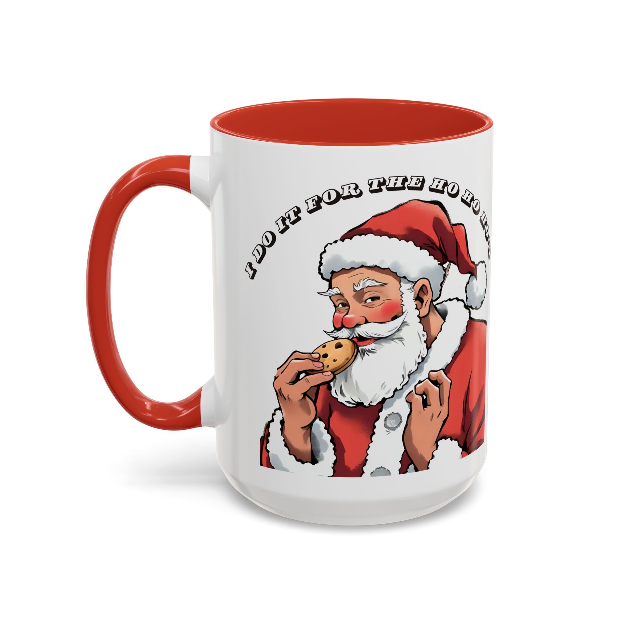 Coffee Mug - Santa Eating Cookie "I Do It For The Ho Ho Ho" Holiday Christmas Mug (11/15 oz)