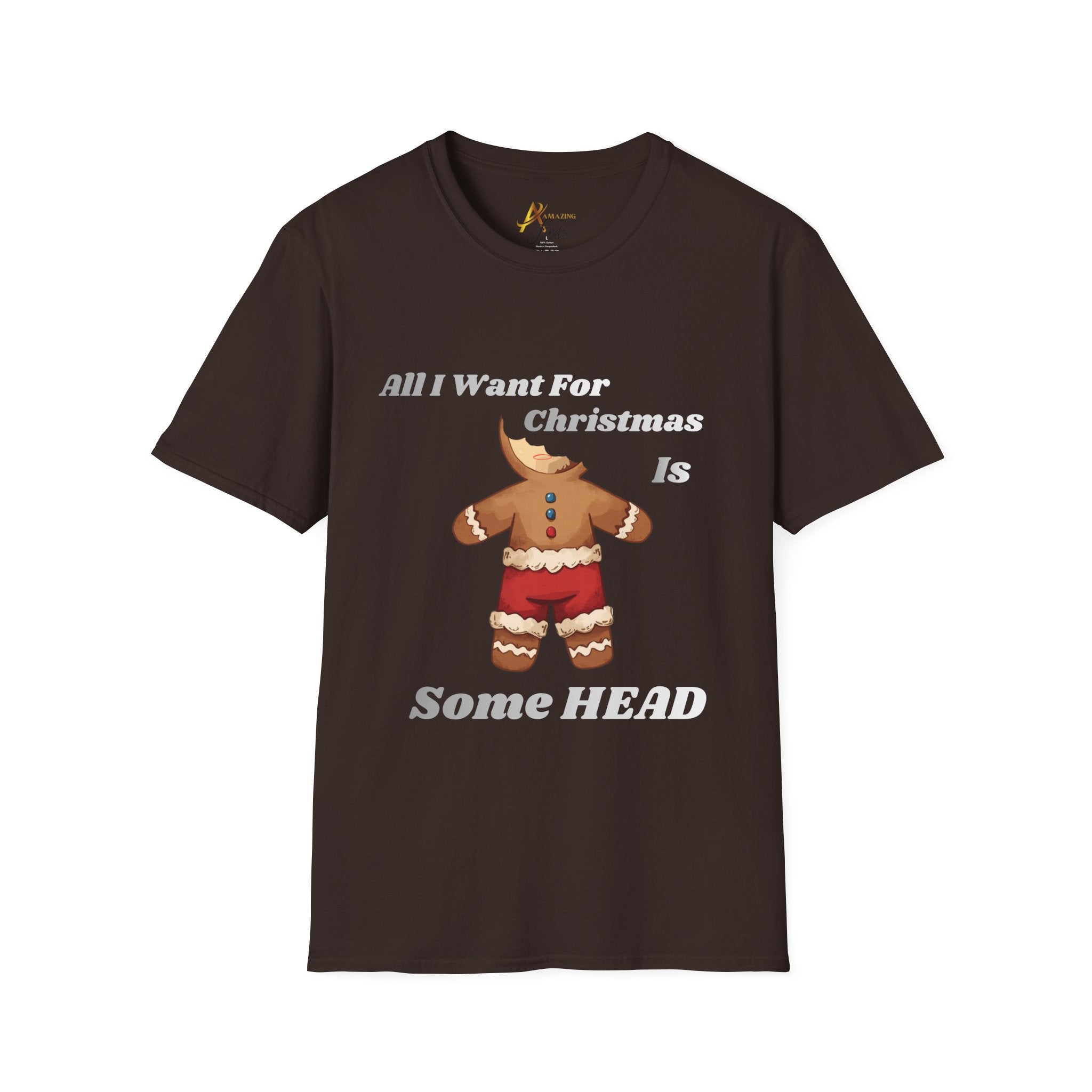 Adult Themed Gingerbread Man T-Shirt - 'All I Want For Christmas Is Some Head' Christmas Attire