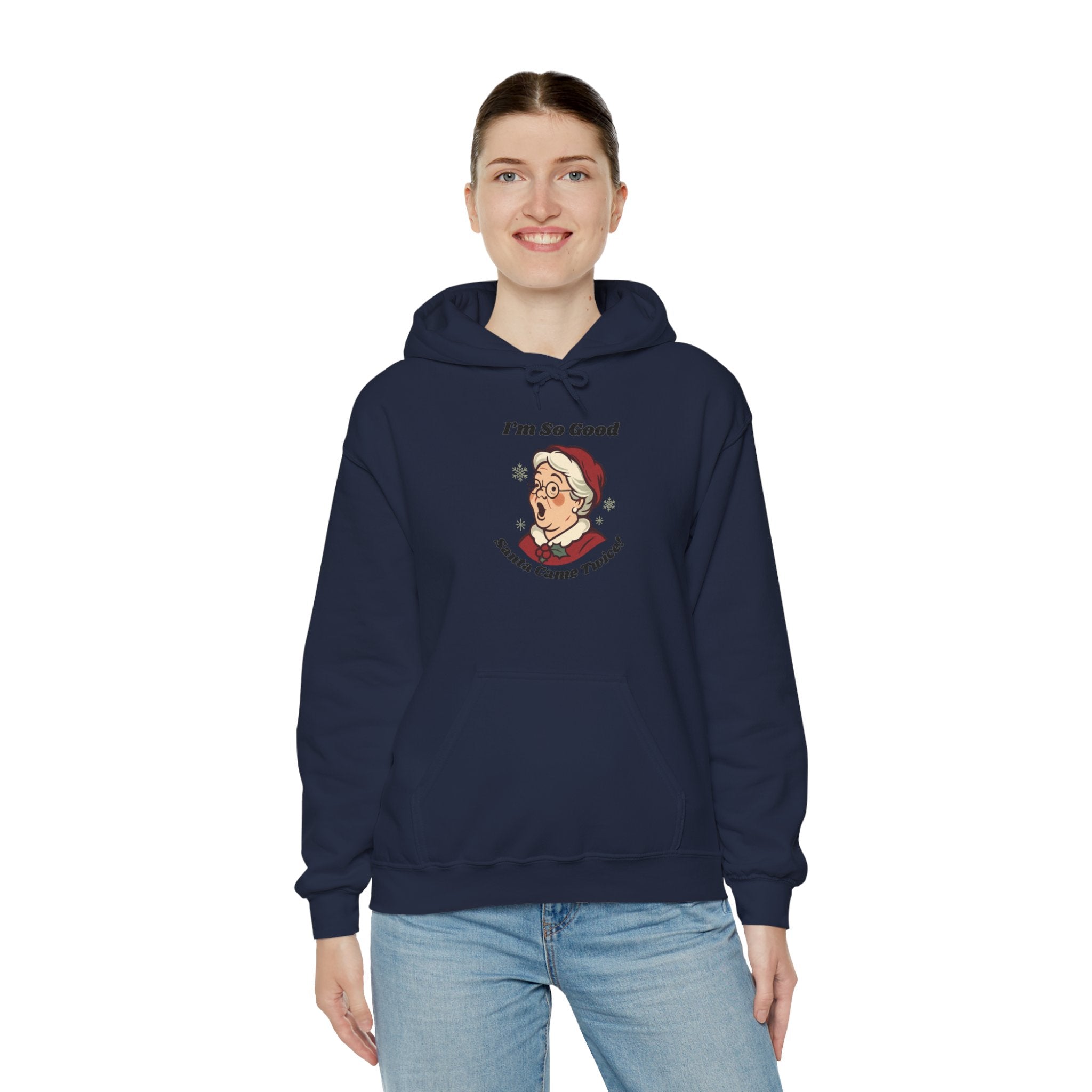 Adult Themed Mrs. Clause Hoodie - 'I’m So Good Santa Came Twice' Christmas Attire