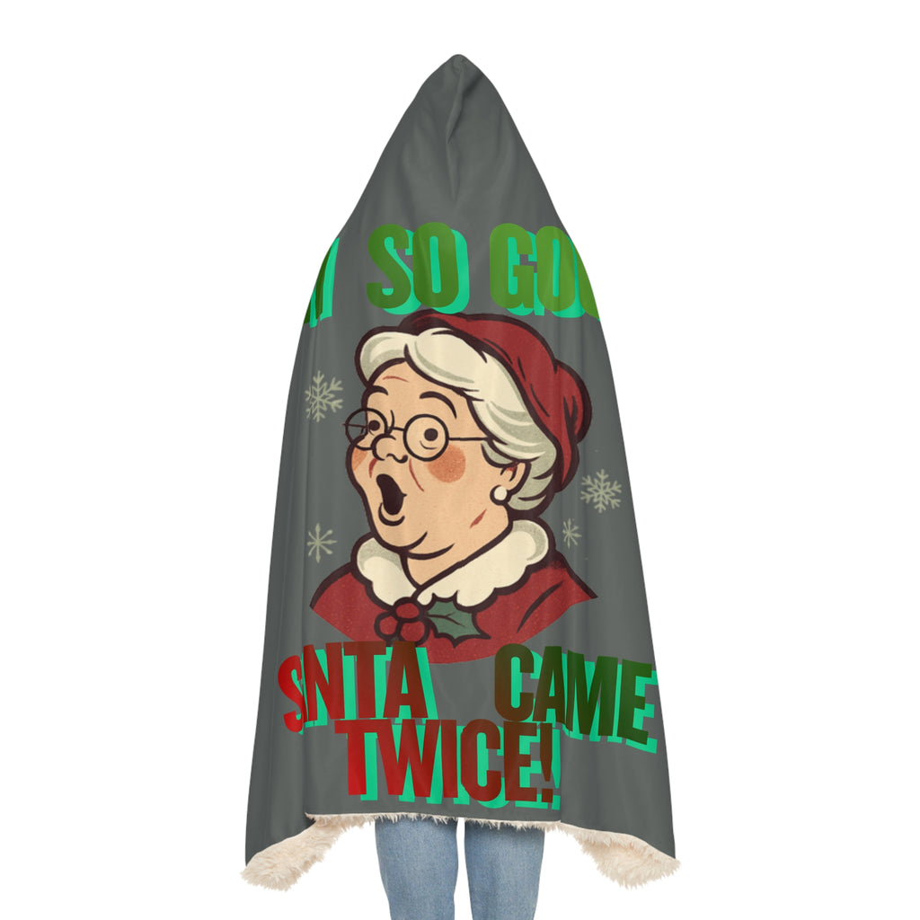 Mrs. Clause Snuggle – "I'm So Good Santa Came Twice" Hooded Throw