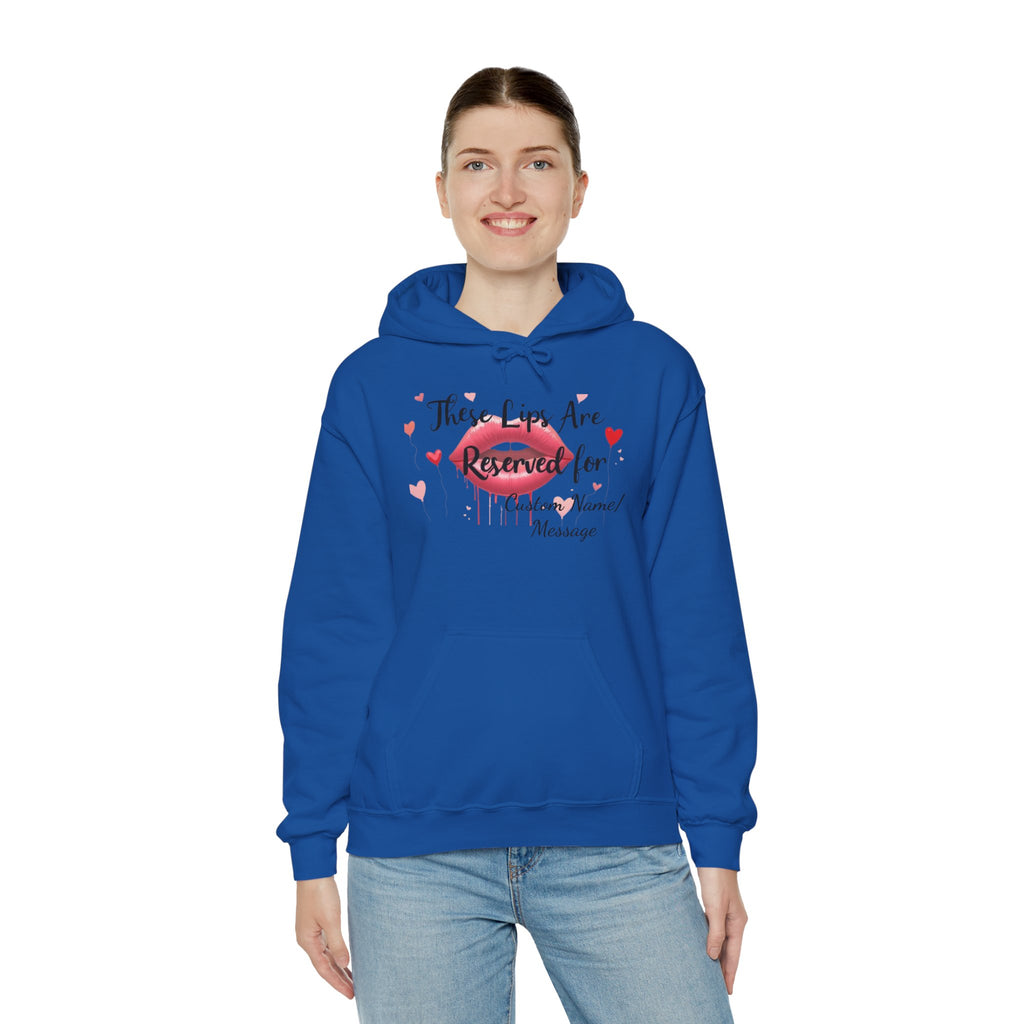 Reserved For You Hoodie — Personalized "These Lips Are Reserved For" Graphic Pullover