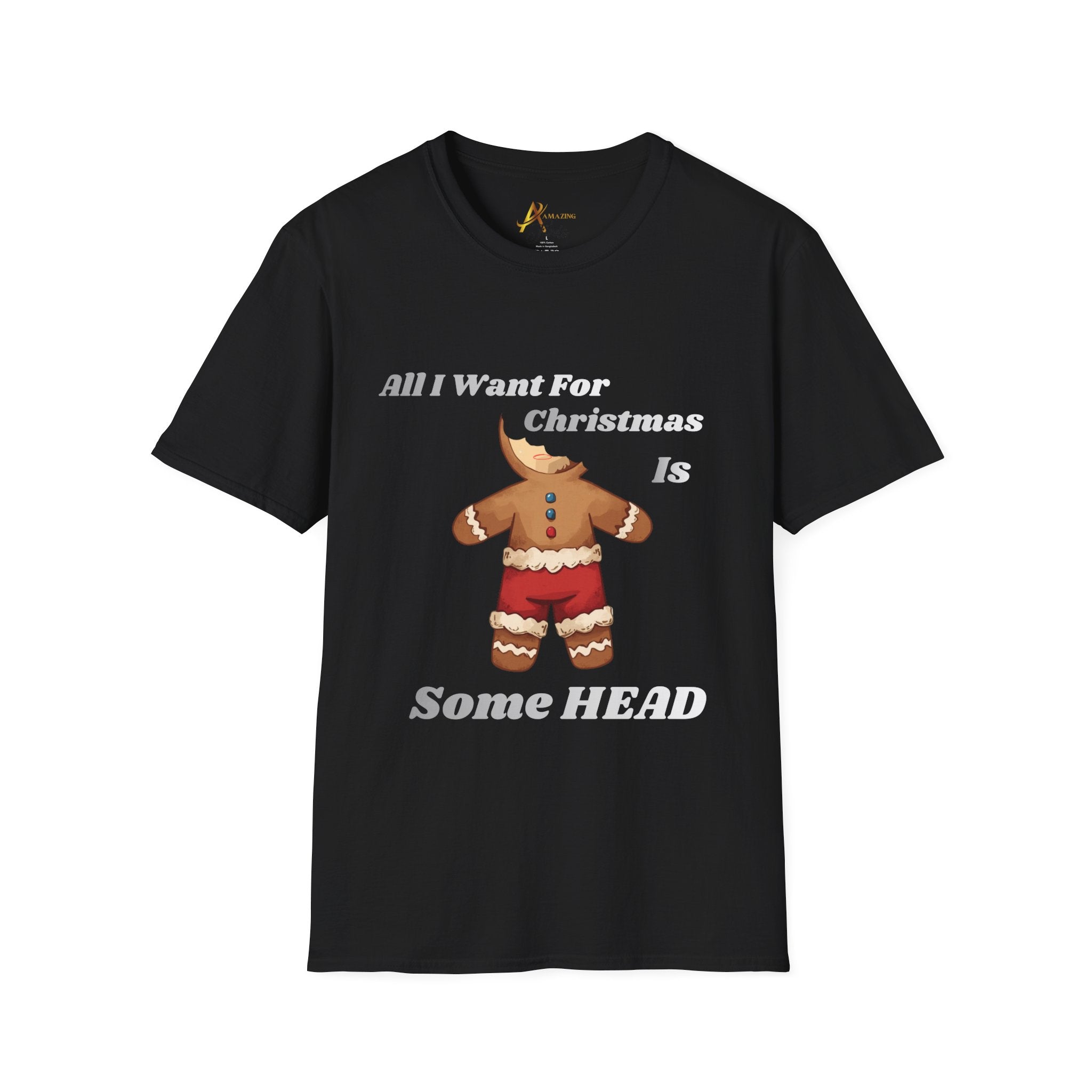 Adult Themed Gingerbread Man T-Shirt - 'All I Want For Christmas Is Some Head' Christmas Attire