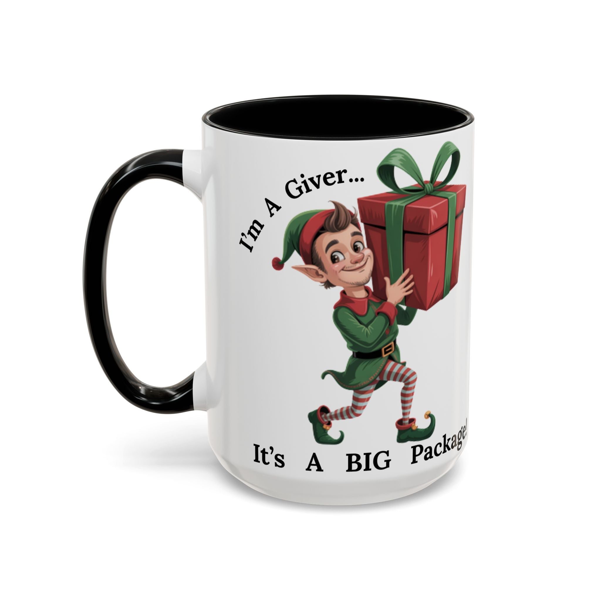 I'm A Giver Elf - Hilarious Adult Themed Coffee Cup
