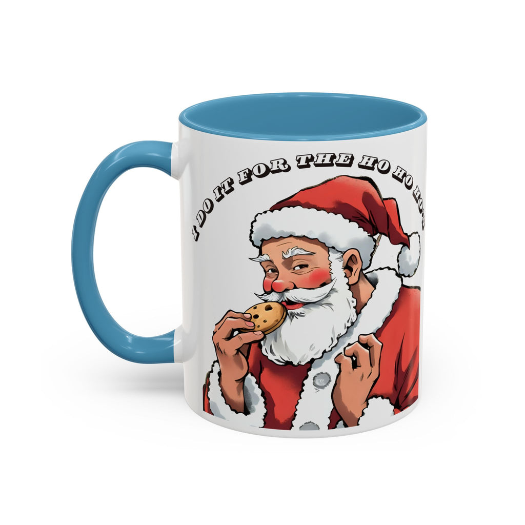 Coffee Mug - Santa Eating Cookie "I Do It For The Ho Ho Ho" Holiday Christmas Mug (11/15 oz)
