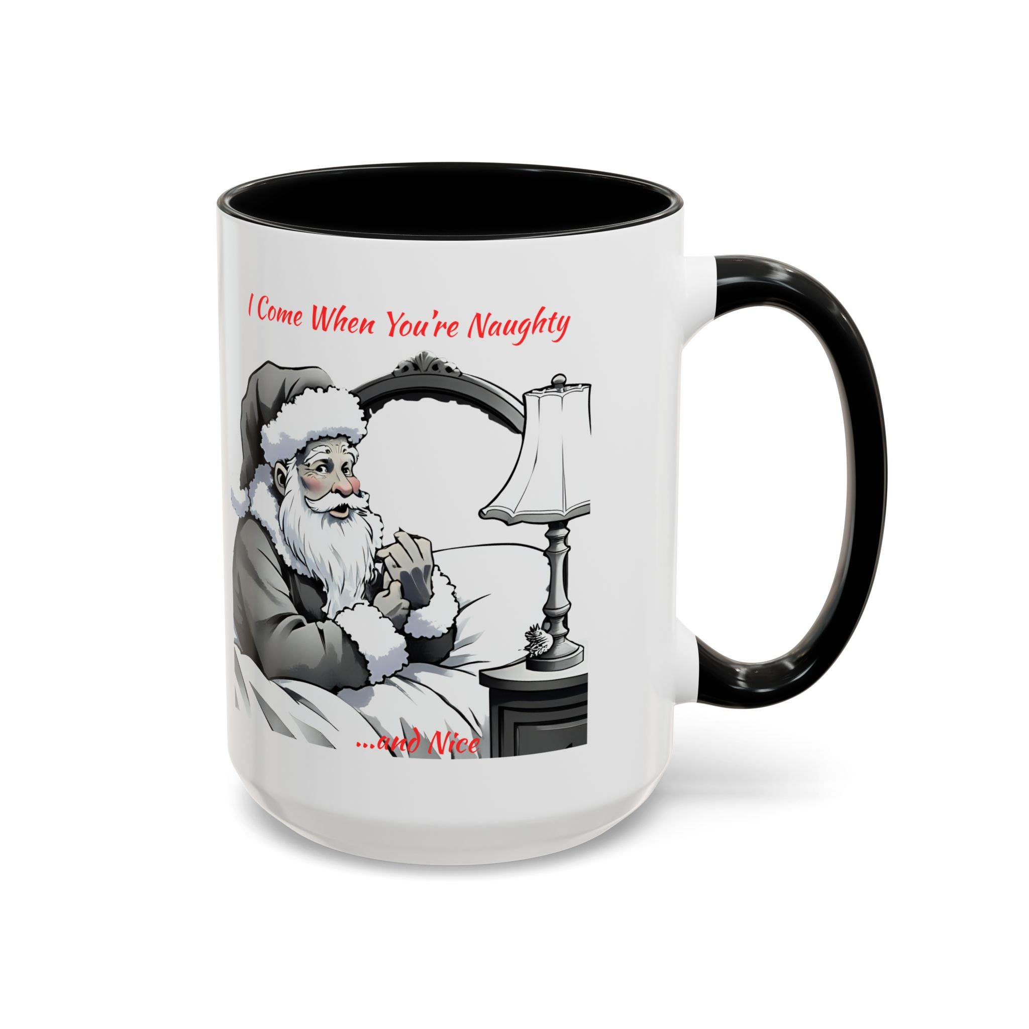 Santa Naughty Coffee Mug - "I Come When You're Naughty" Holiday Accent Mug (11/15oz)