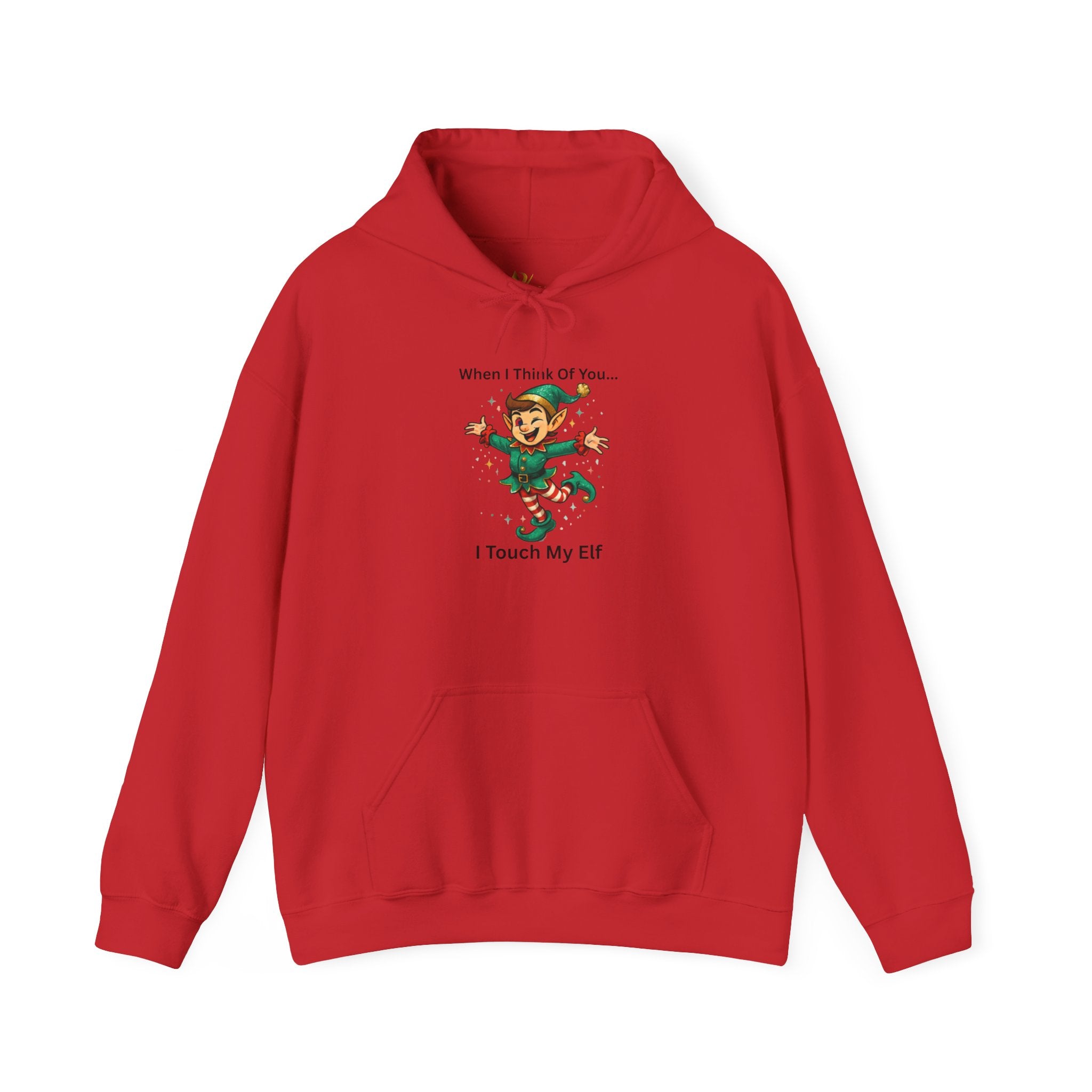 Christmas Elf Hoodie – “When I Think Of You… I Touch My Elf” Funny Holiday Sweatshirt