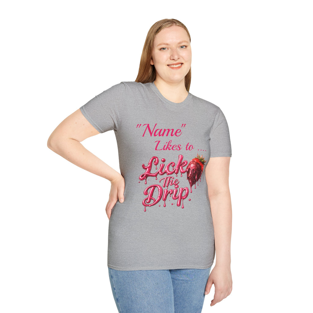 “Name Likes to Lick the Drip” Strawberry Drip Graphic T-Shirt