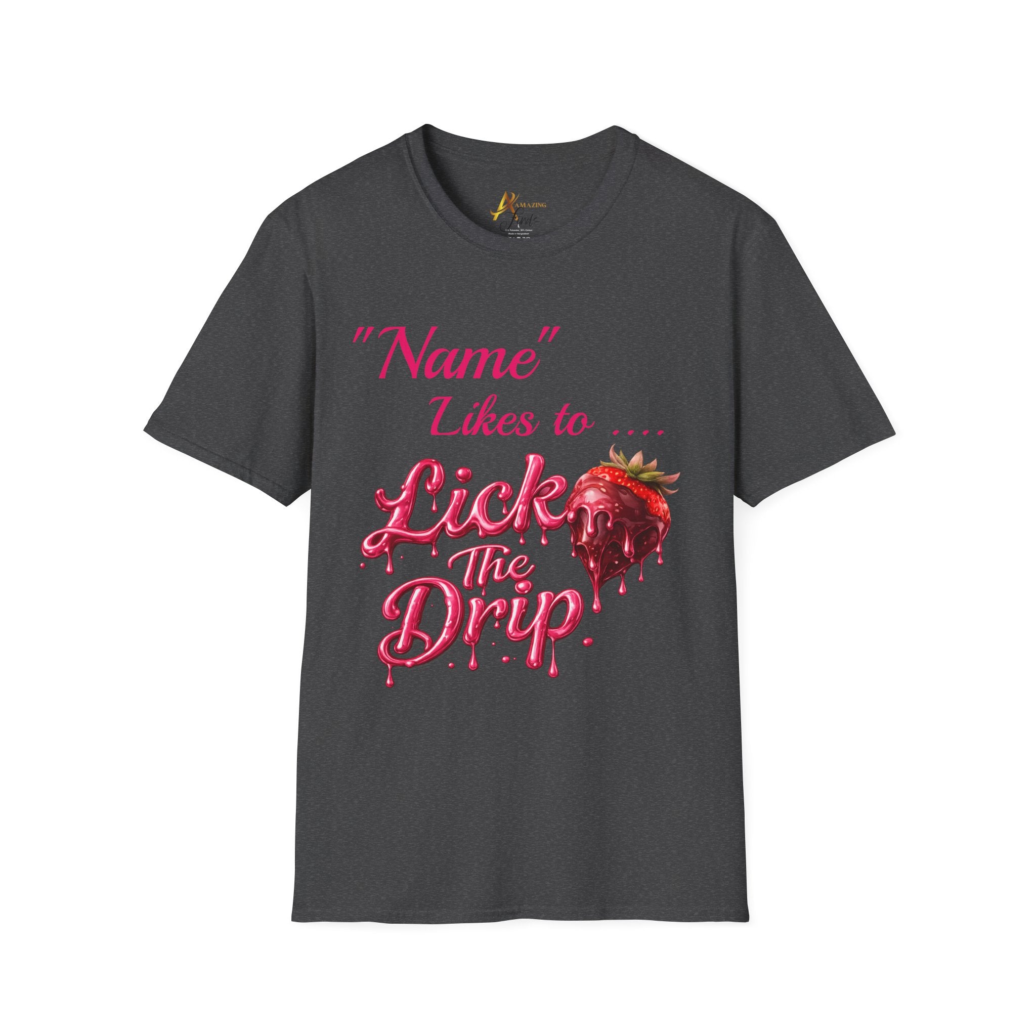 “Name Likes to Lick the Drip” Strawberry Drip Graphic T-Shirt