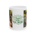 Mama Coffee Mug - "Warmth Begins With Mom" Ceramic Photo Mug (11oz & 15oz)