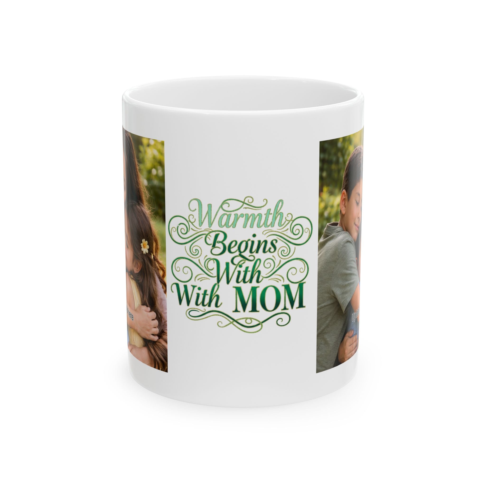 Mama Coffee Mug - "Warmth Begins With Mom" Ceramic Photo Mug (11oz & 15oz)
