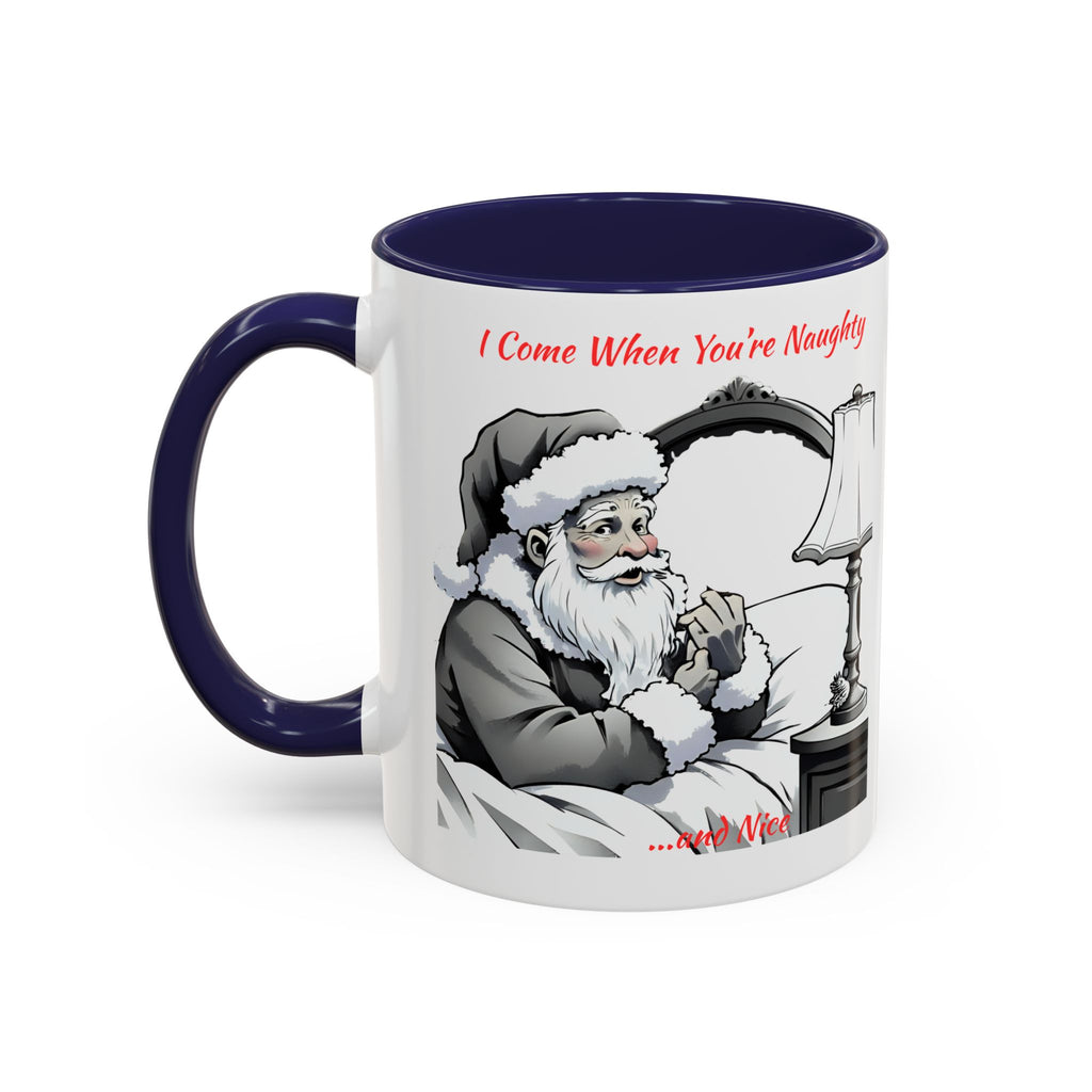 Santa Naughty Coffee Mug - "I Come When You're Naughty" Holiday Accent Mug (11/15oz)