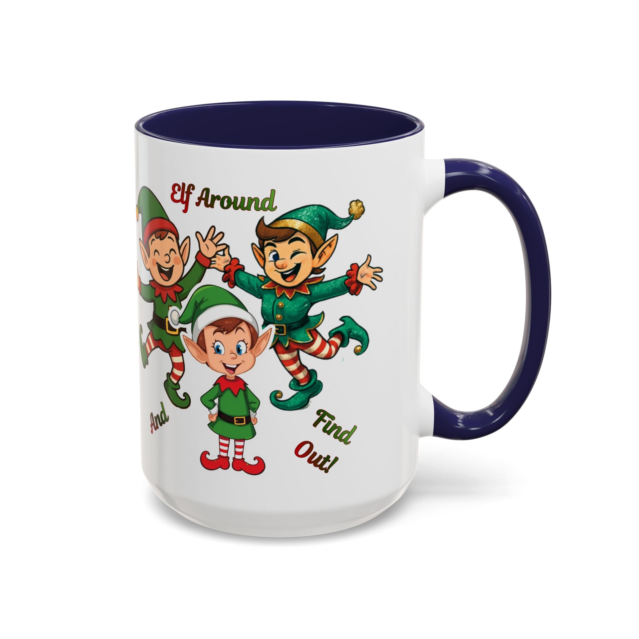 Funny Christmas Elf Holiday Mug (11/15oz) - 'Elf Around and Find Out' Christmas Mug