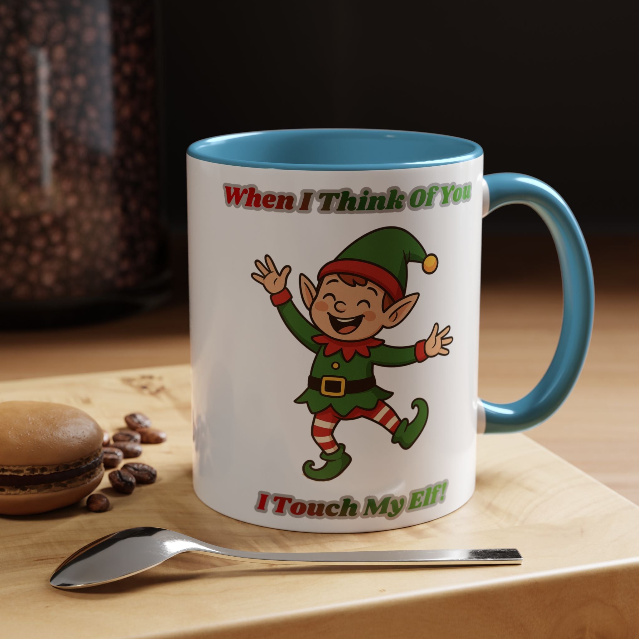 When I Think Of You I Touch My Elf Mug — Funny Christmas Coffee Cup (11/15oz)