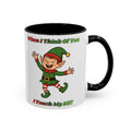 When I Think Of You I Touch My Elf Mug — Funny Christmas Coffee Cup (11/15oz)