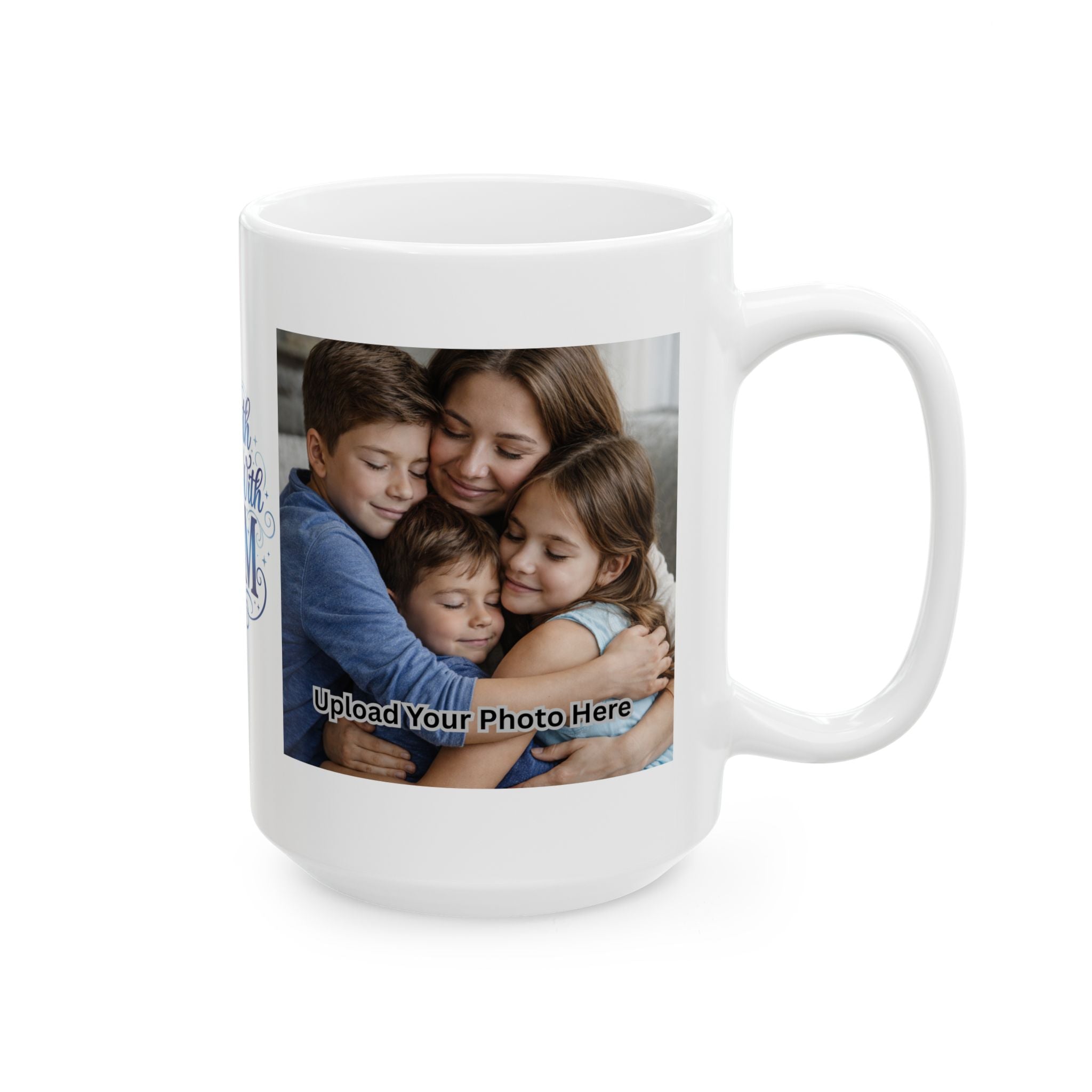“Warmth Begins With Mom” Ceramic Mug — Mother’s Day Photo Collage Coffee Cup (11oz & 15oz)