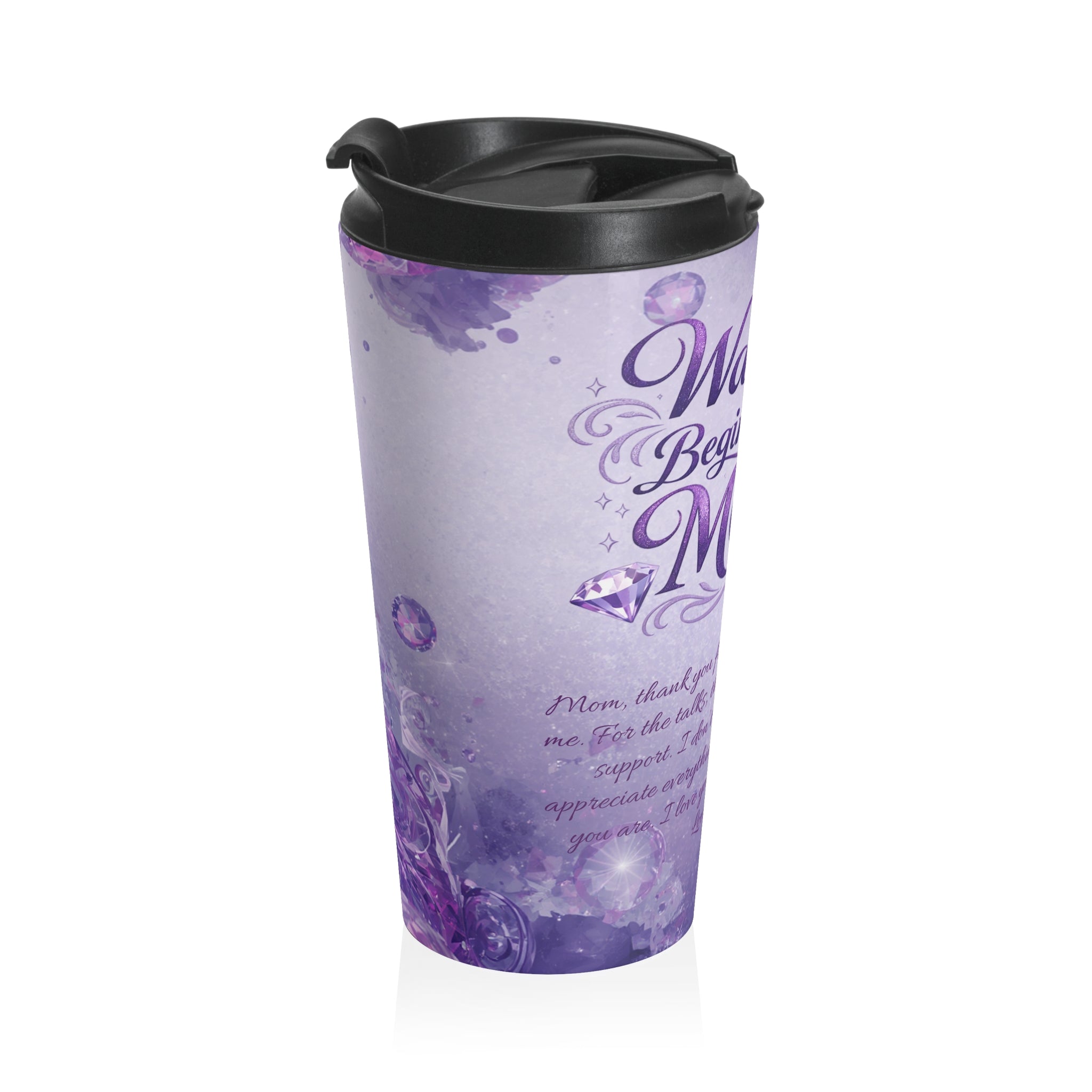 Personalized — "Warmth Begins With Mom" Insulated Stainless Steel Tumbler, Mother's Day Gift