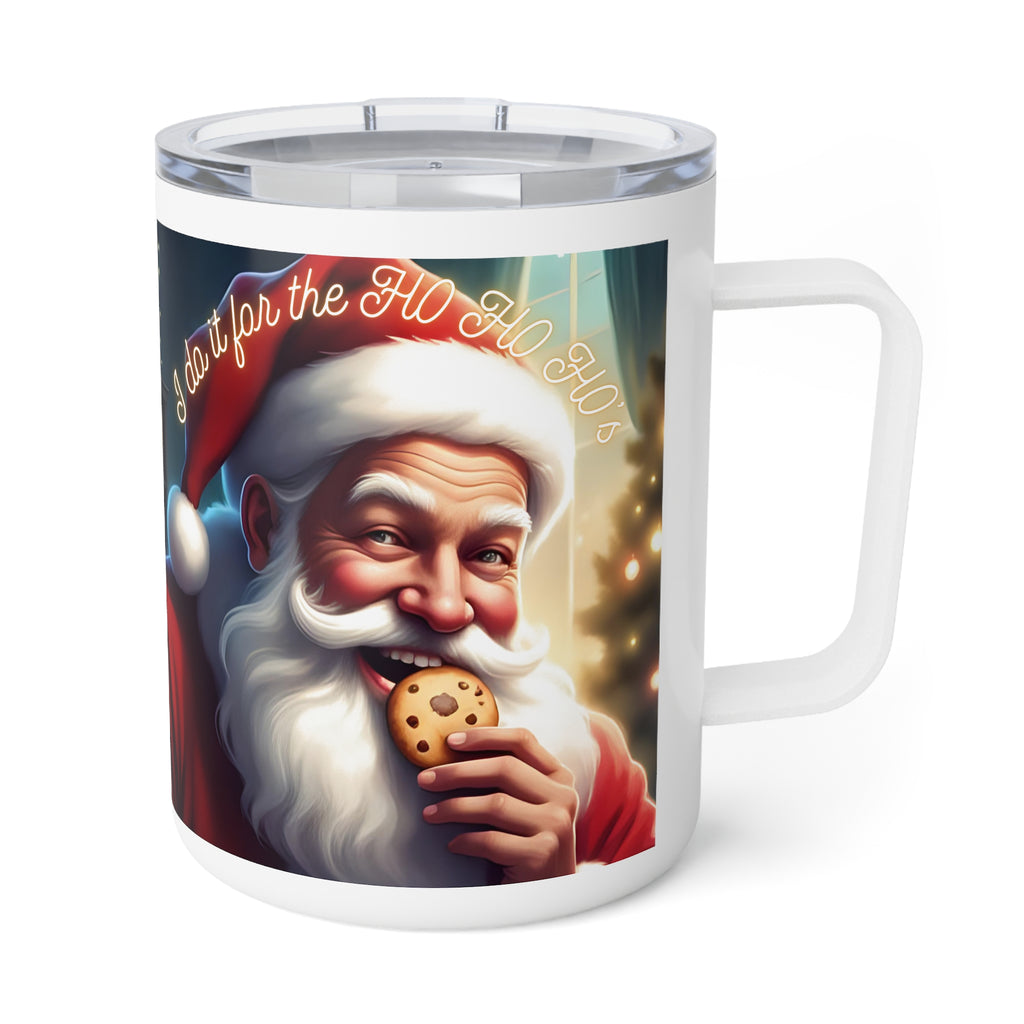 Santa 10" Insulated Travel Mug — "I Do It For The HO HO HO's"