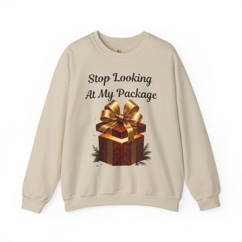 Adult Themed Big Gift Sweatshirt — 'Stop Looking At My Package' Christmas Attire