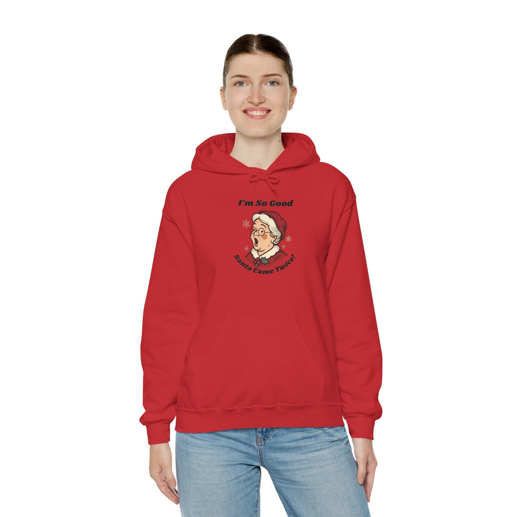 Adult Themed Mrs. Clause Hoodie - 'I’m So Good Santa Came Twice' Christmas Attire