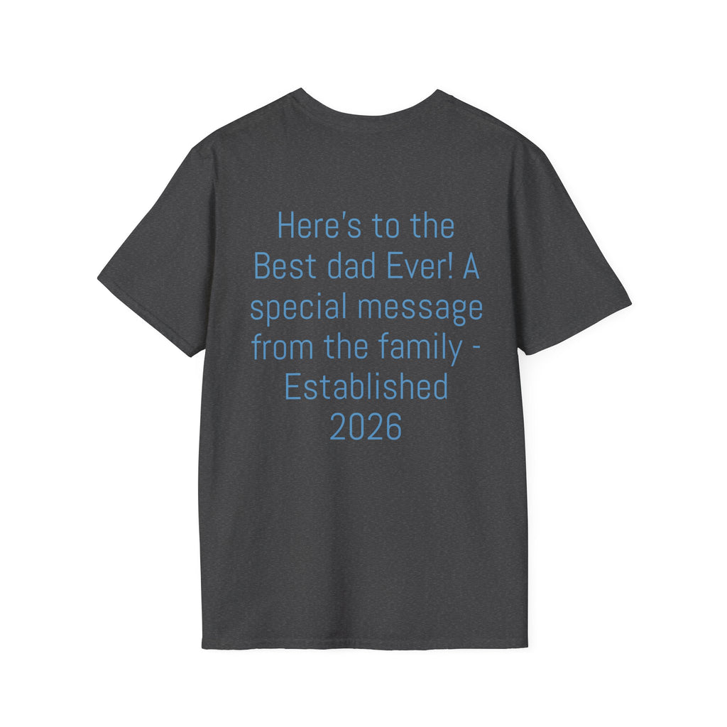 Certified #1 Dad T-Shirt — "Here's to the Best Dad Ever!" Personalized Family Message