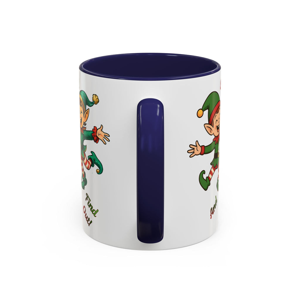 Funny Christmas Elf Holiday Mug (11/15oz) - 'Elf Around and Find Out' Christmas Mug