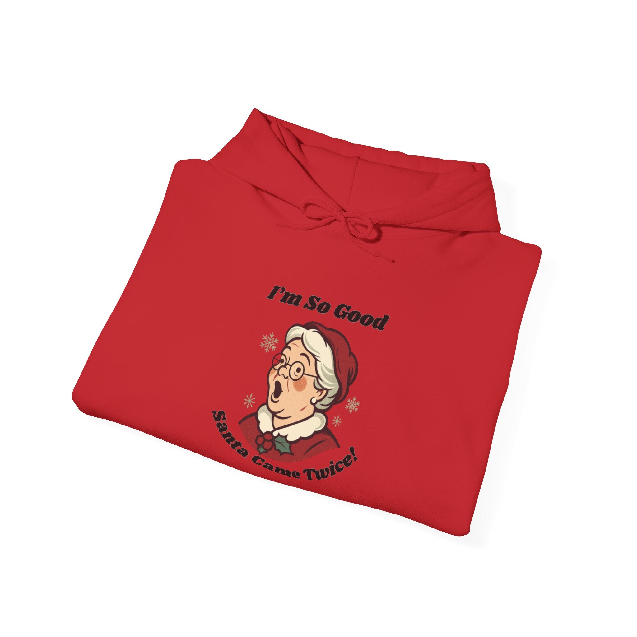 Adult Themed Mrs. Clause Hoodie - 'I’m So Good Santa Came Twice' Christmas Attire