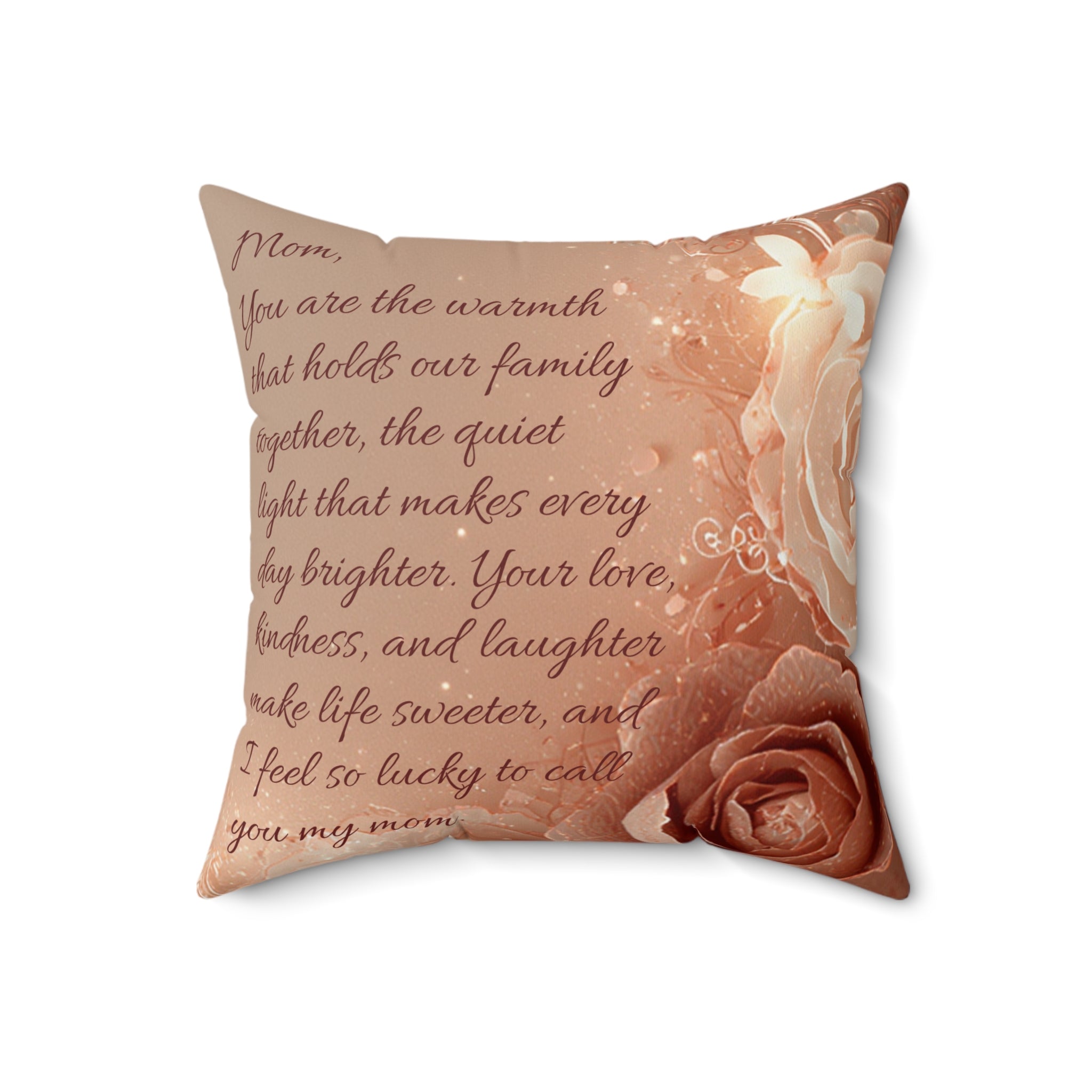 Mom Decorative Pillow — "Warmth Begins With Mom" Faux Suede Square Pillow (Mother's Day Gift)
