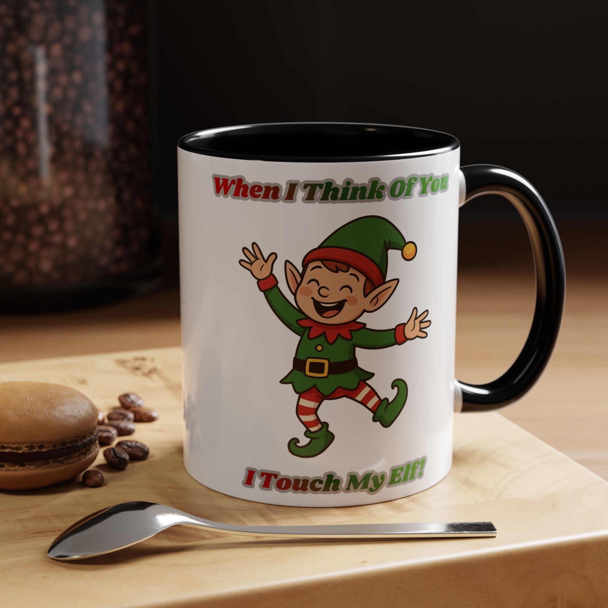 When I Think Of You I Touch My Elf Mug — Funny Christmas Coffee Cup (11/15oz)