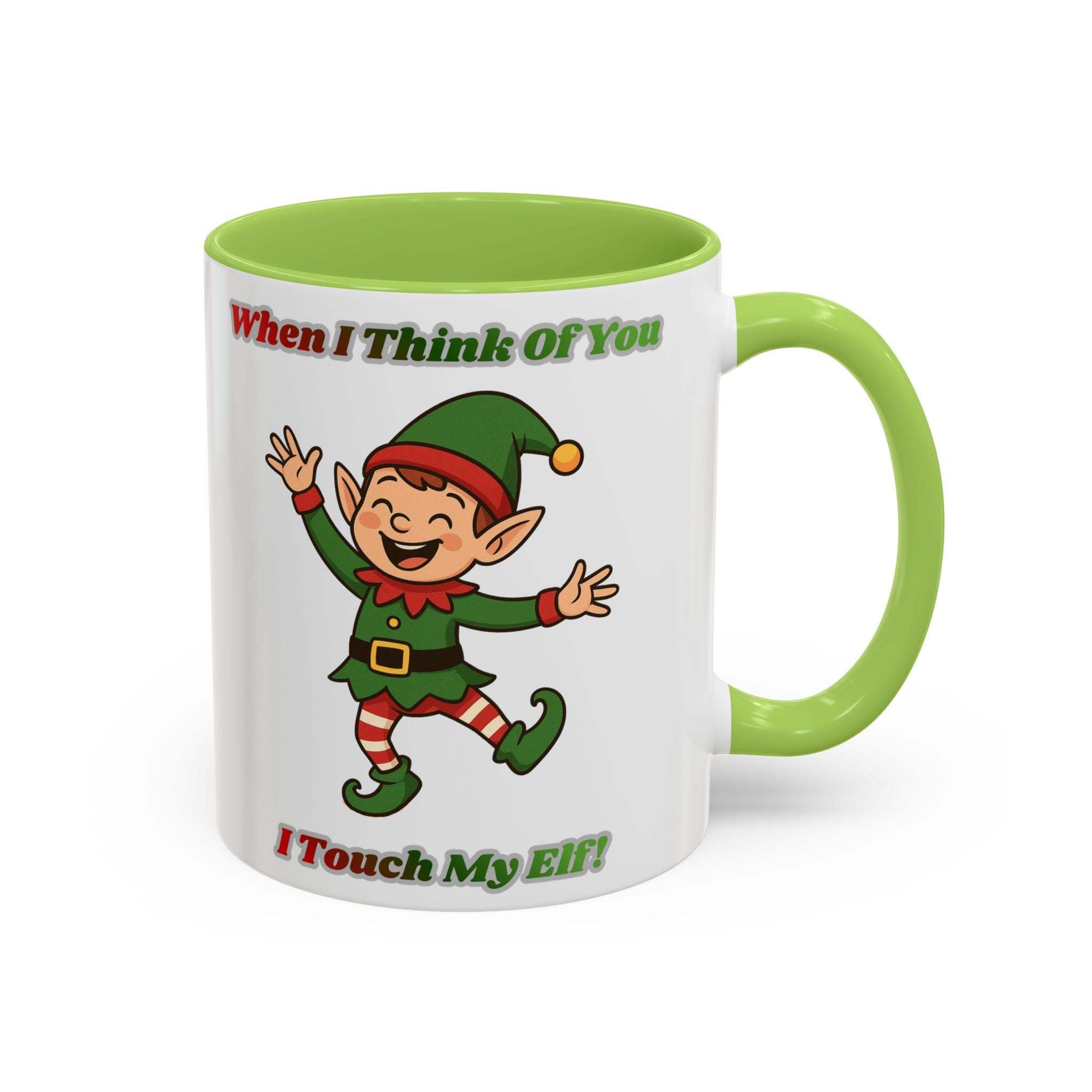 When I Think Of You I Touch My Elf Mug — Funny Christmas Coffee Cup (11/15oz)