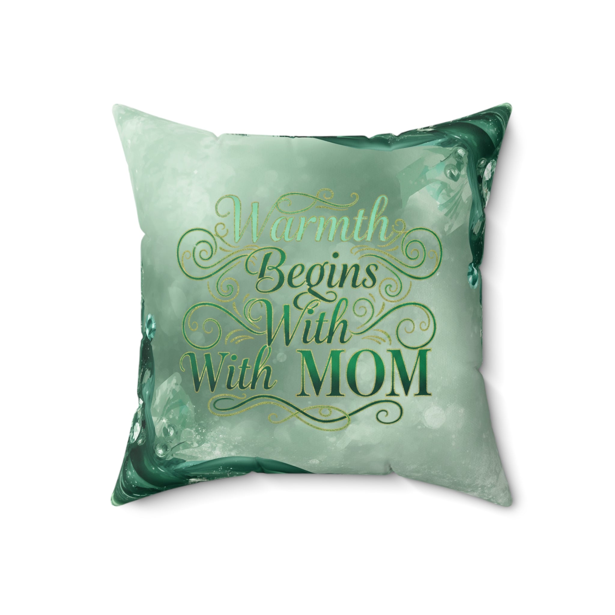 Warmth Begins With Mom Faux Suede Pillow — Sentimental Mother's Day Decorative Throw