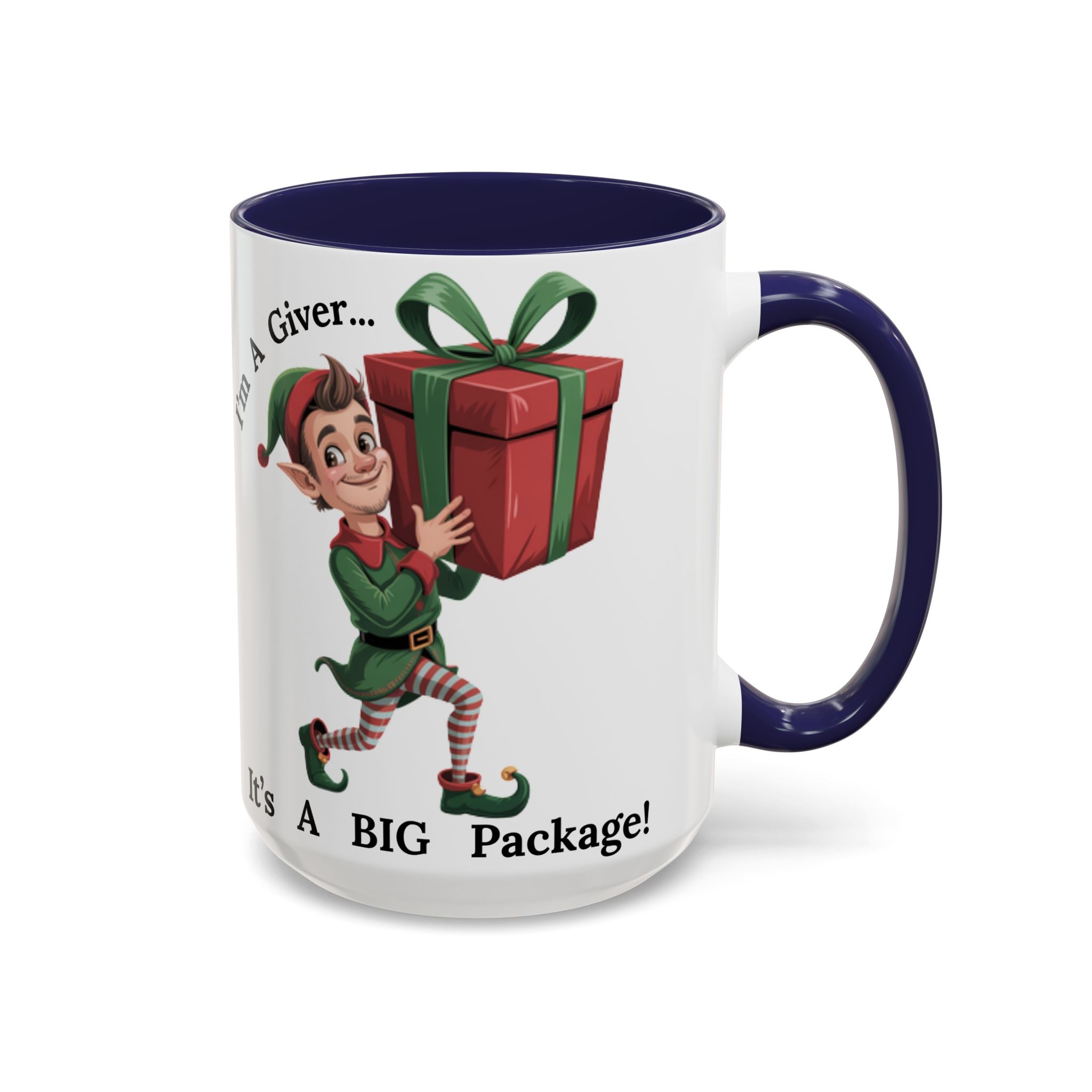 I'm A Giver Elf - Hilarious Adult Themed Coffee Cup