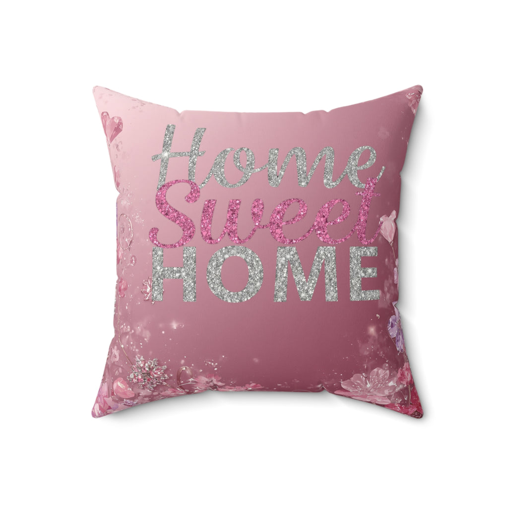 Home Sweet Home Pink Decorative Pillow — Faux Suede Square Throw Pillow