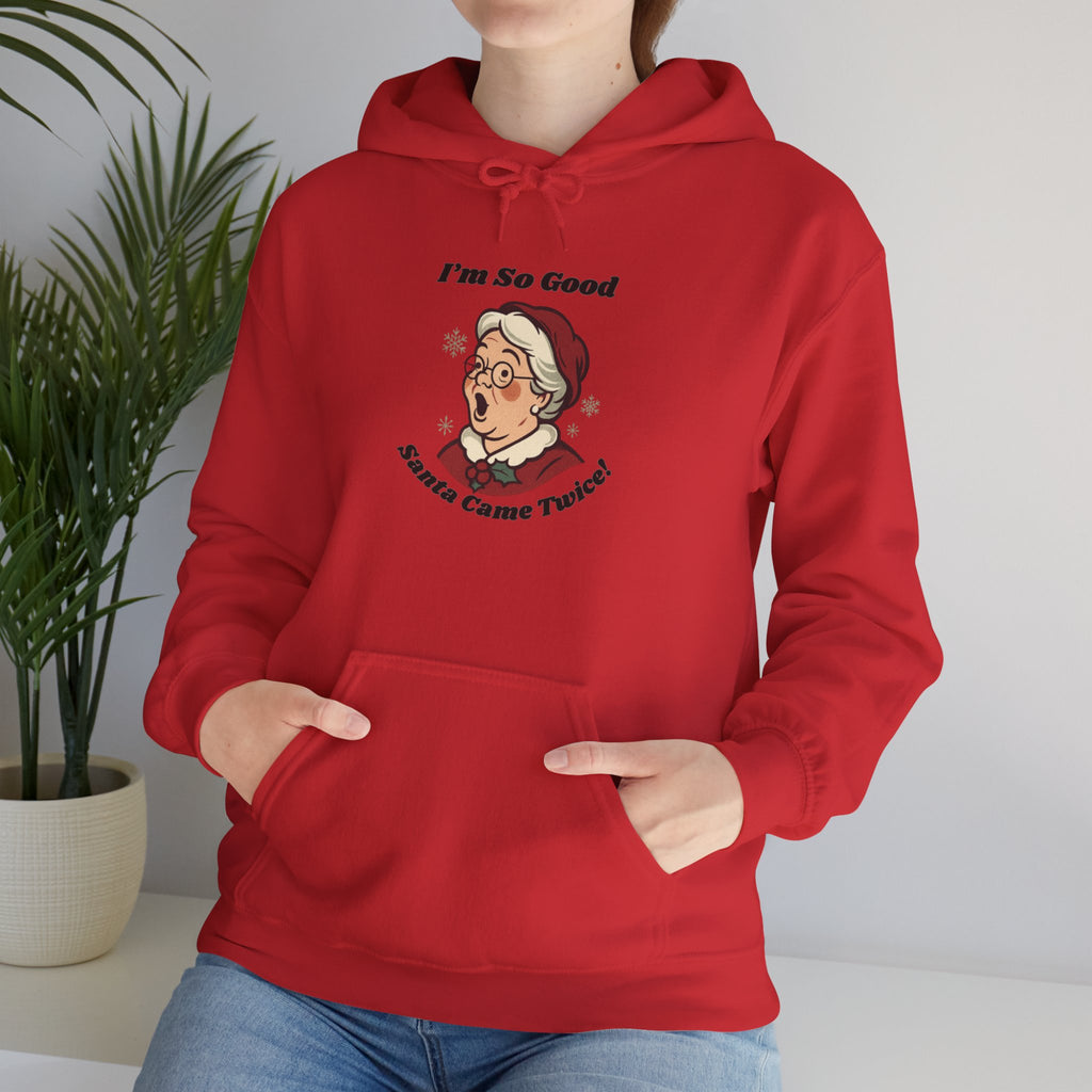 Adult Themed Mrs. Clause Hoodie - 'I’m So Good Santa Came Twice' Christmas Attire