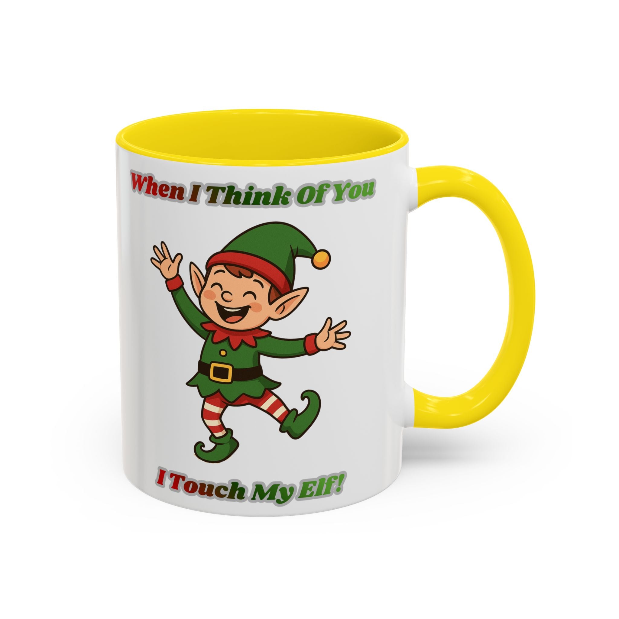 When I Think Of You I Touch My Elf Mug — Funny Christmas Coffee Cup (11/15oz)