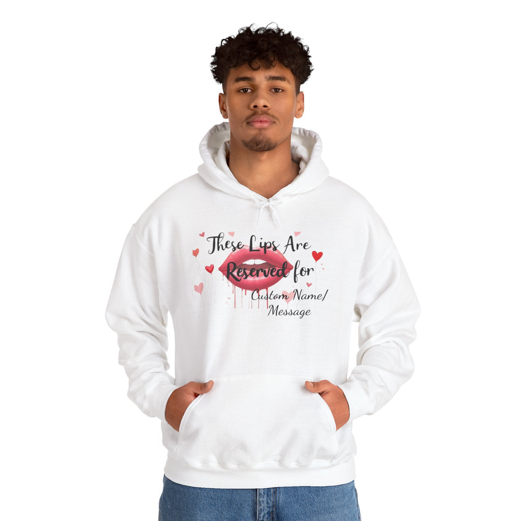 Reserved For You Hoodie — Personalized "These Lips Are Reserved For" Graphic Pullover