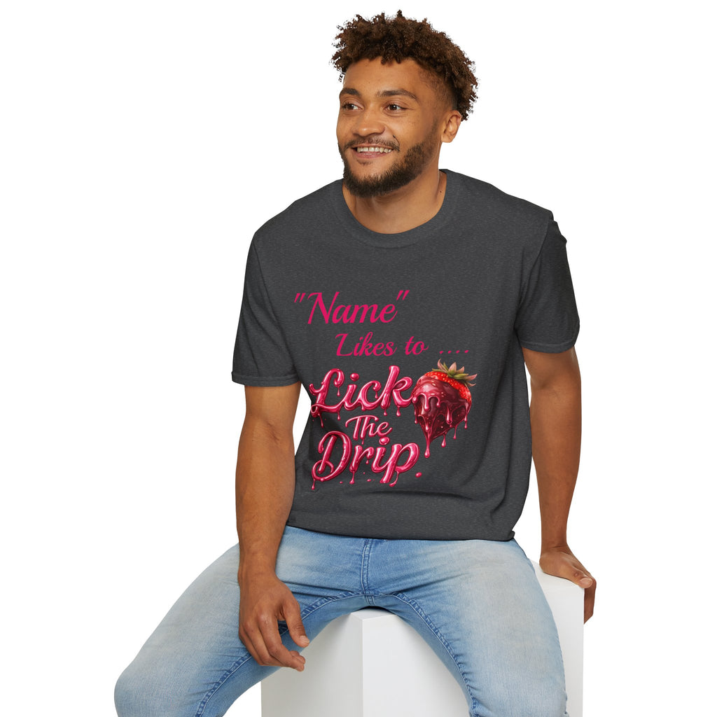 “Name Likes to Lick the Drip” Strawberry Drip Graphic T-Shirt