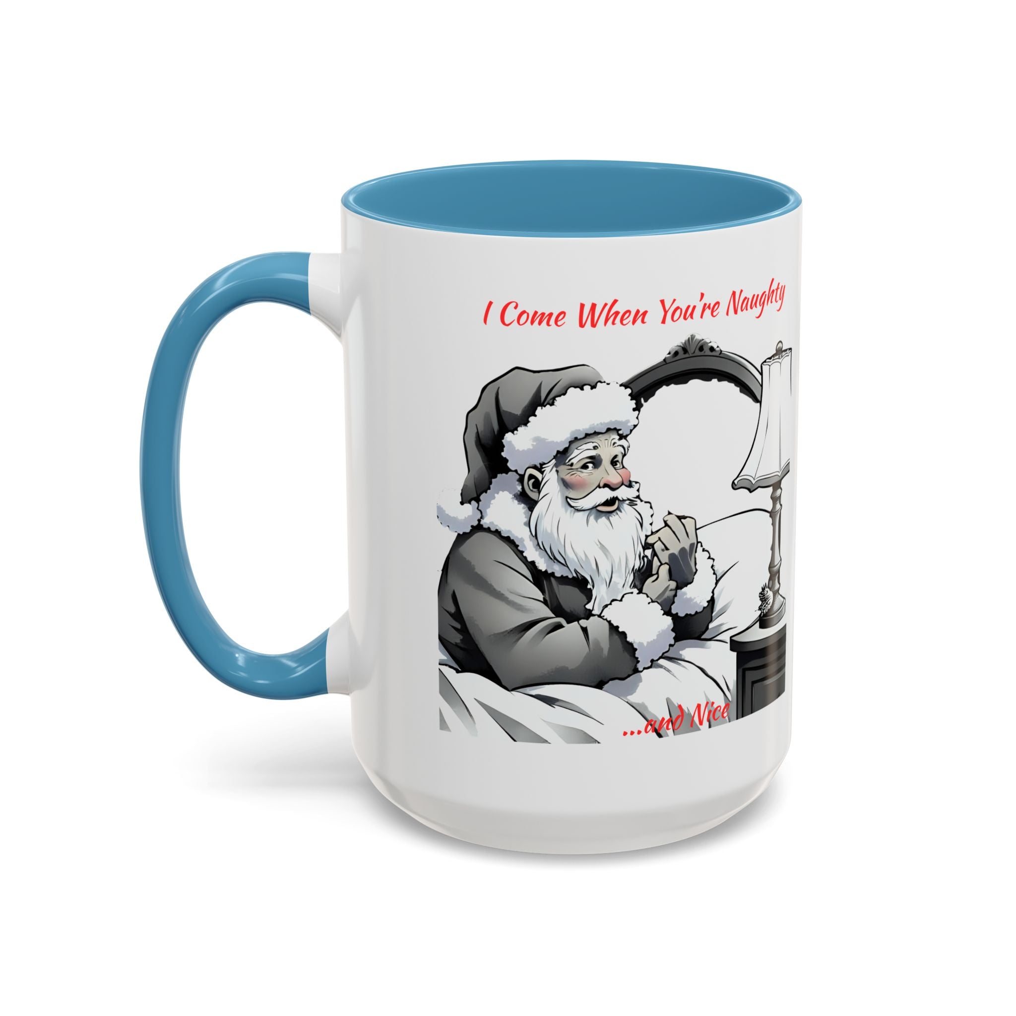 Santa Naughty Coffee Mug - "I Come When You're Naughty" Holiday Accent Mug (11/15oz)
