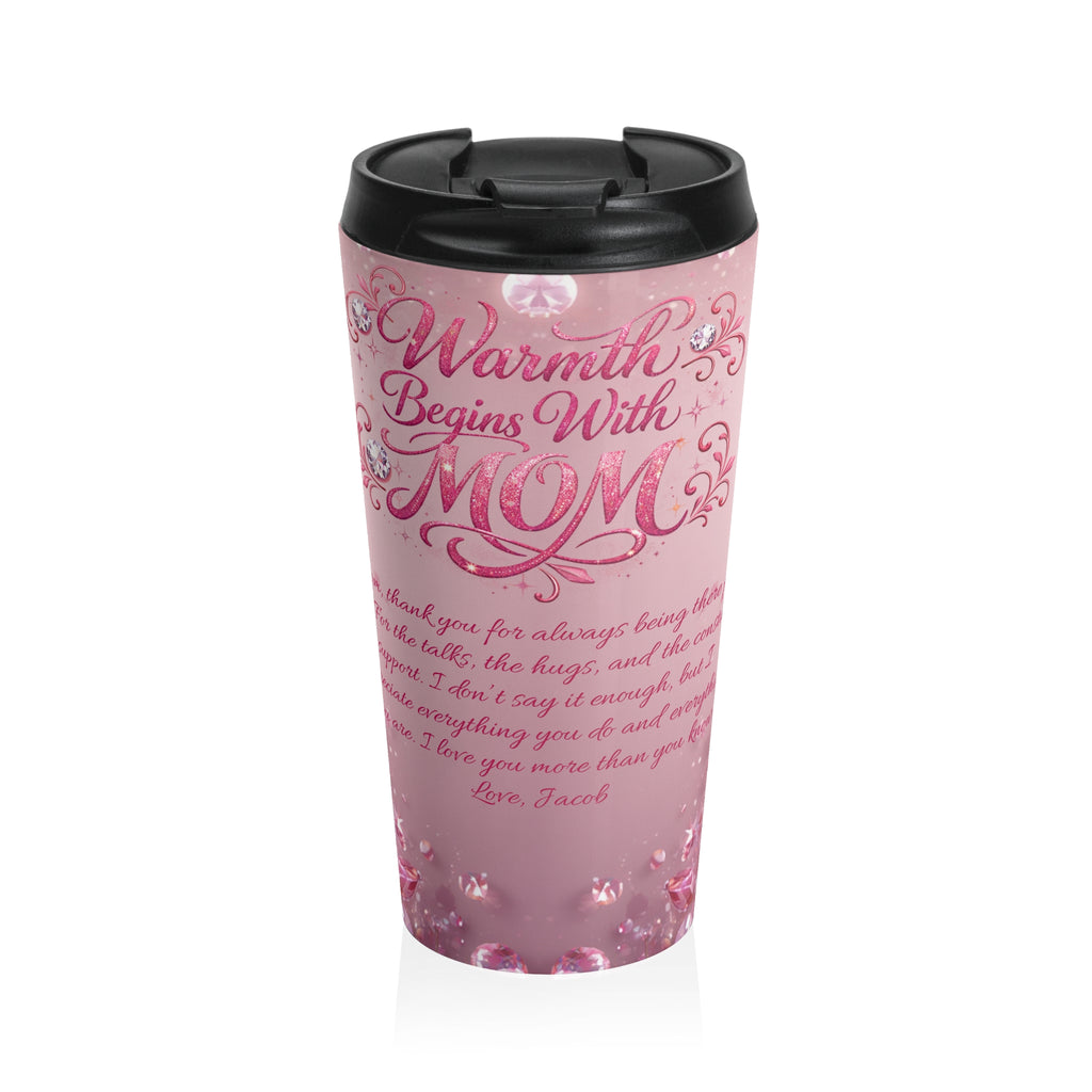 Personalized — "Warmth Begins With Mom" Pink Stainless Steel Thermal Tumbler (Mother's Day Gift)