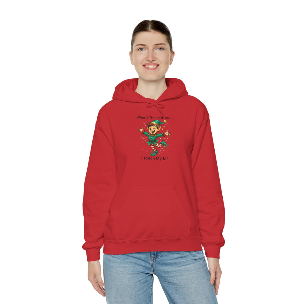 Christmas Elf Hoodie – “When I Think Of You… I Touch My Elf” Funny Holiday Sweatshirt
